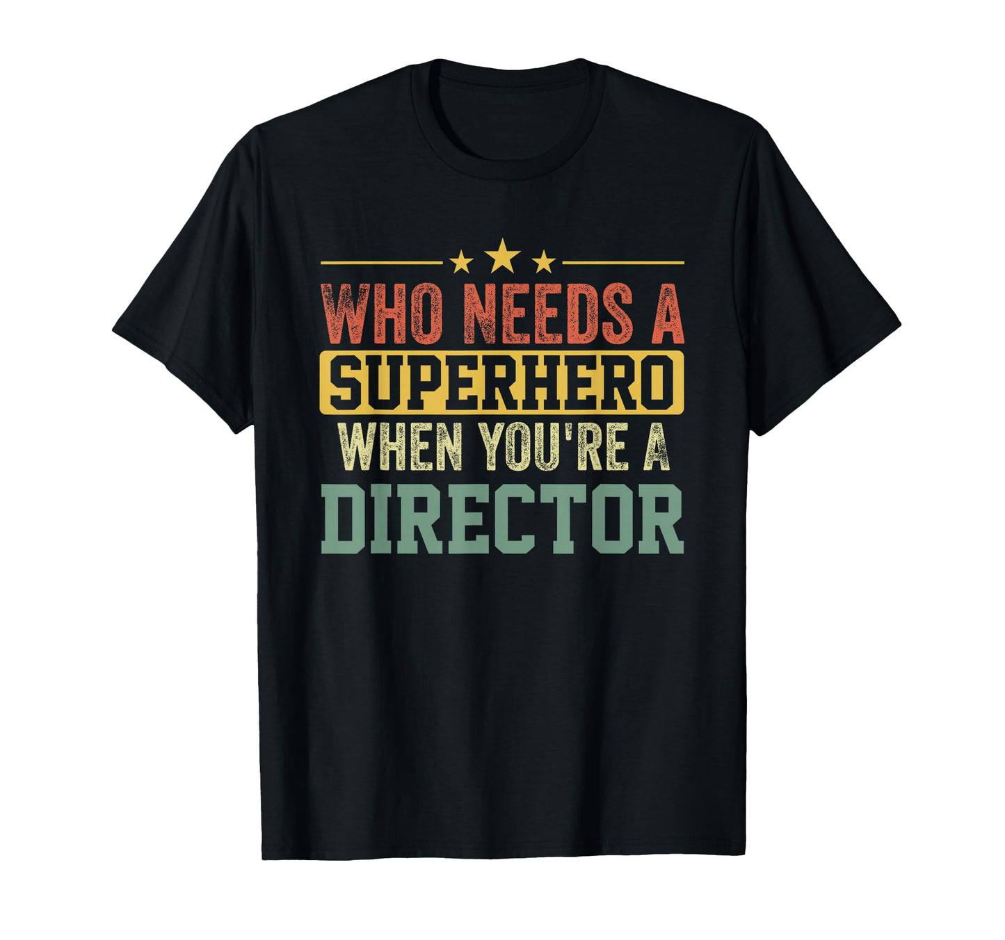 Funny Director Superhero Dad T-Shirt - Casual Everyday Wear for Adults - T-Shirt, Sweatshirt, Hoodie