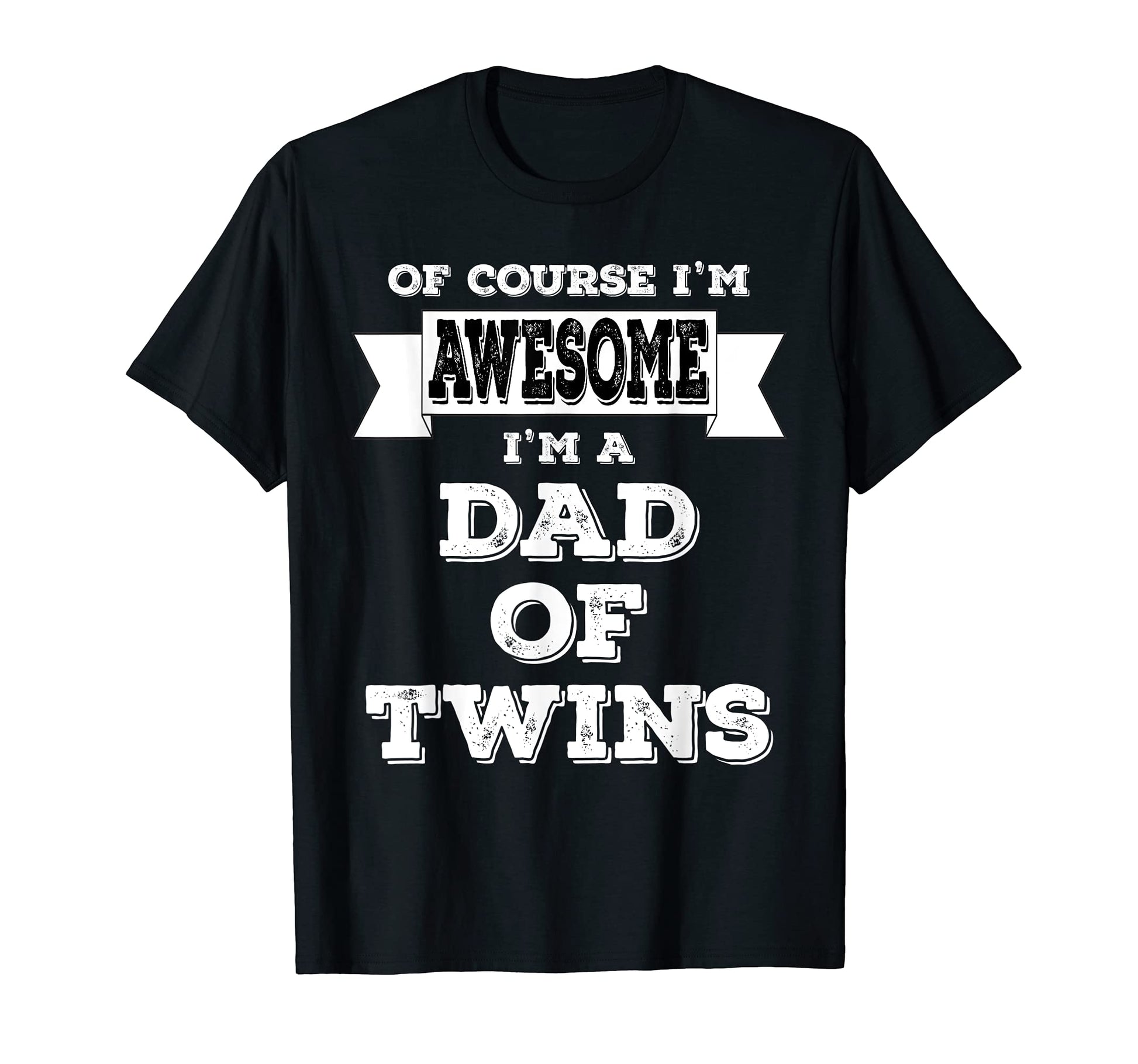 Mens Funny Dad Twins Course Im T-Shirt - Minimalist Print Men Women - T-Shirt, Sweatshirt, Hoodie