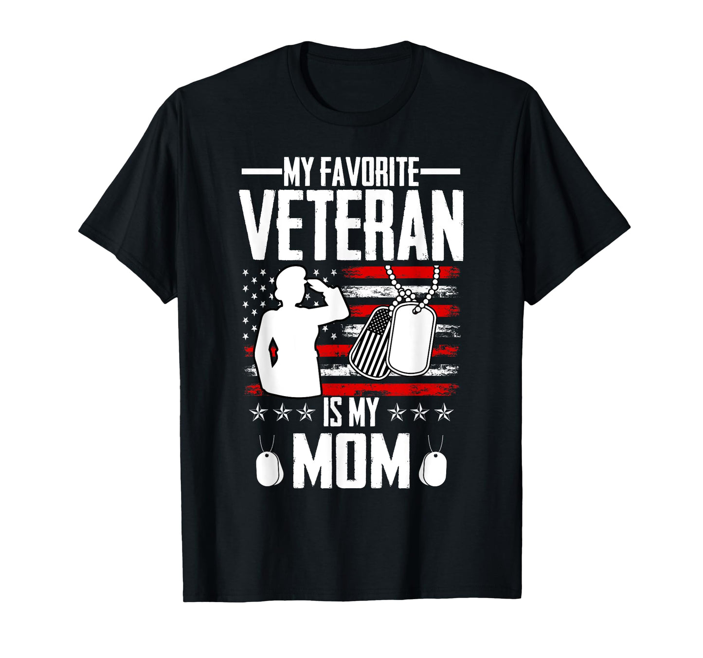 My Favorite Veteran Is My Mom Usa Flag T-Shirt - Fun Novelty Design Unisex - T-Shirt, Sweatshirt, Hoodie