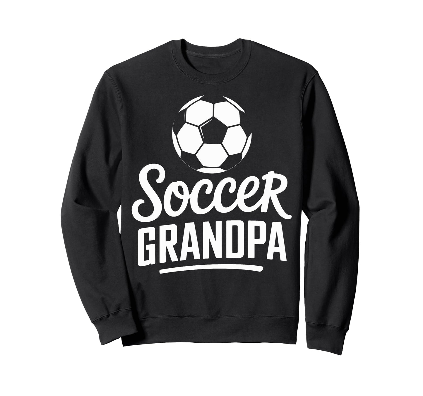 Soccer Grandpa Soccer Lovers Sweatshirt - Graphic Print Men Women - T-Shirt, Sweatshirt, Hoodie
