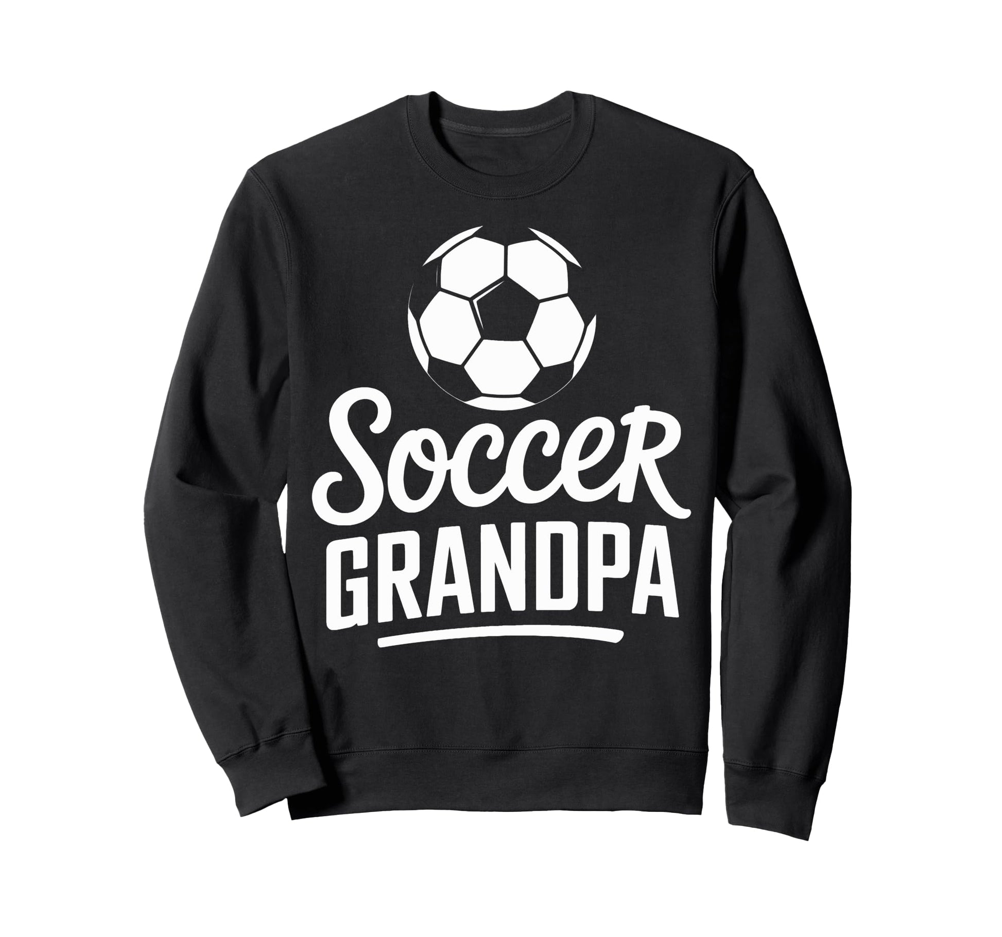 Soccer Grandpa Soccer Lovers Sweatshirt - Graphic Print Men Women - T-Shirt, Sweatshirt, Hoodie