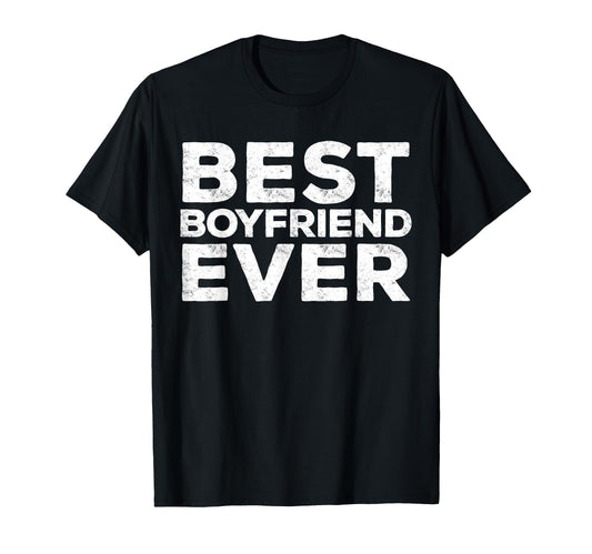 Best Boyfriend Ever Anniversary T-Shirt - Aesthetic Graphic Men Women - T-Shirt, Sweatshirt, Hoodie