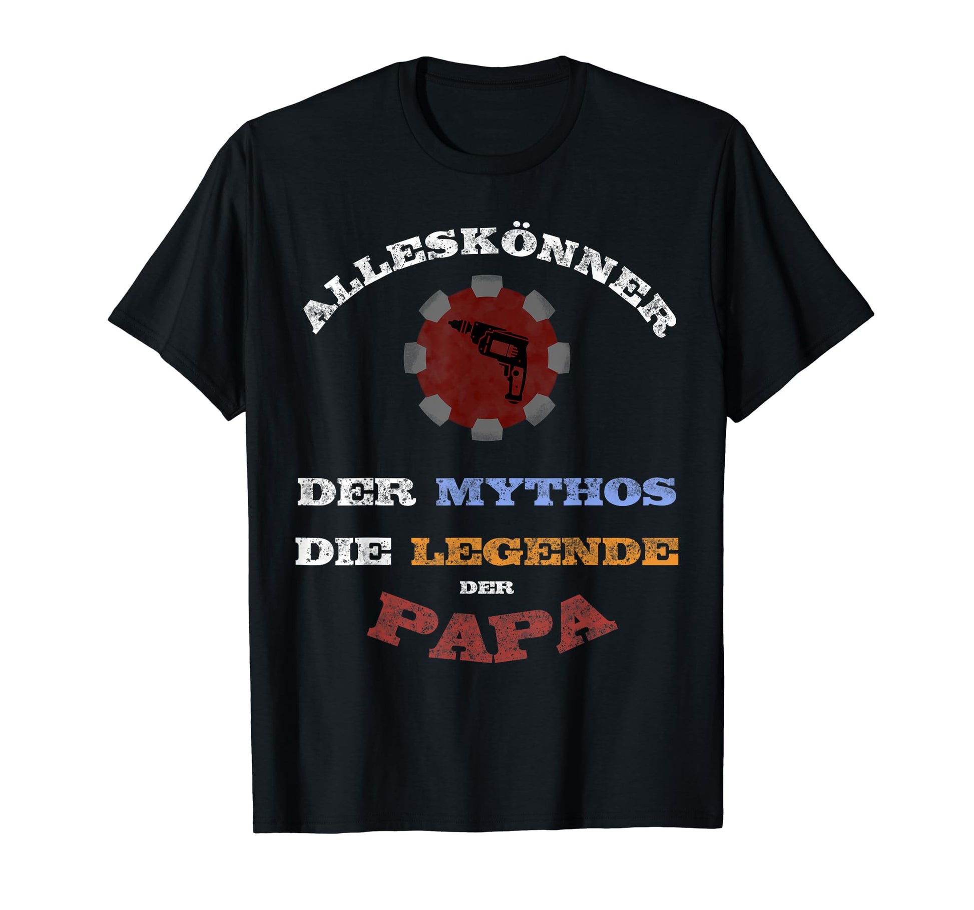 All Rounder Myth Legend Dad T-Shirt - Unique Graphic Men Women - T-Shirt, Sweatshirt, Hoodie