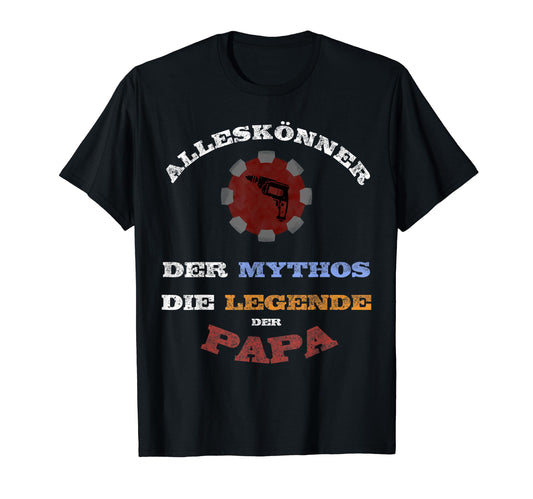 All Rounder Myth Legend Dad T-Shirt - Unique Graphic Men Women - T-Shirt, Sweatshirt, Hoodie