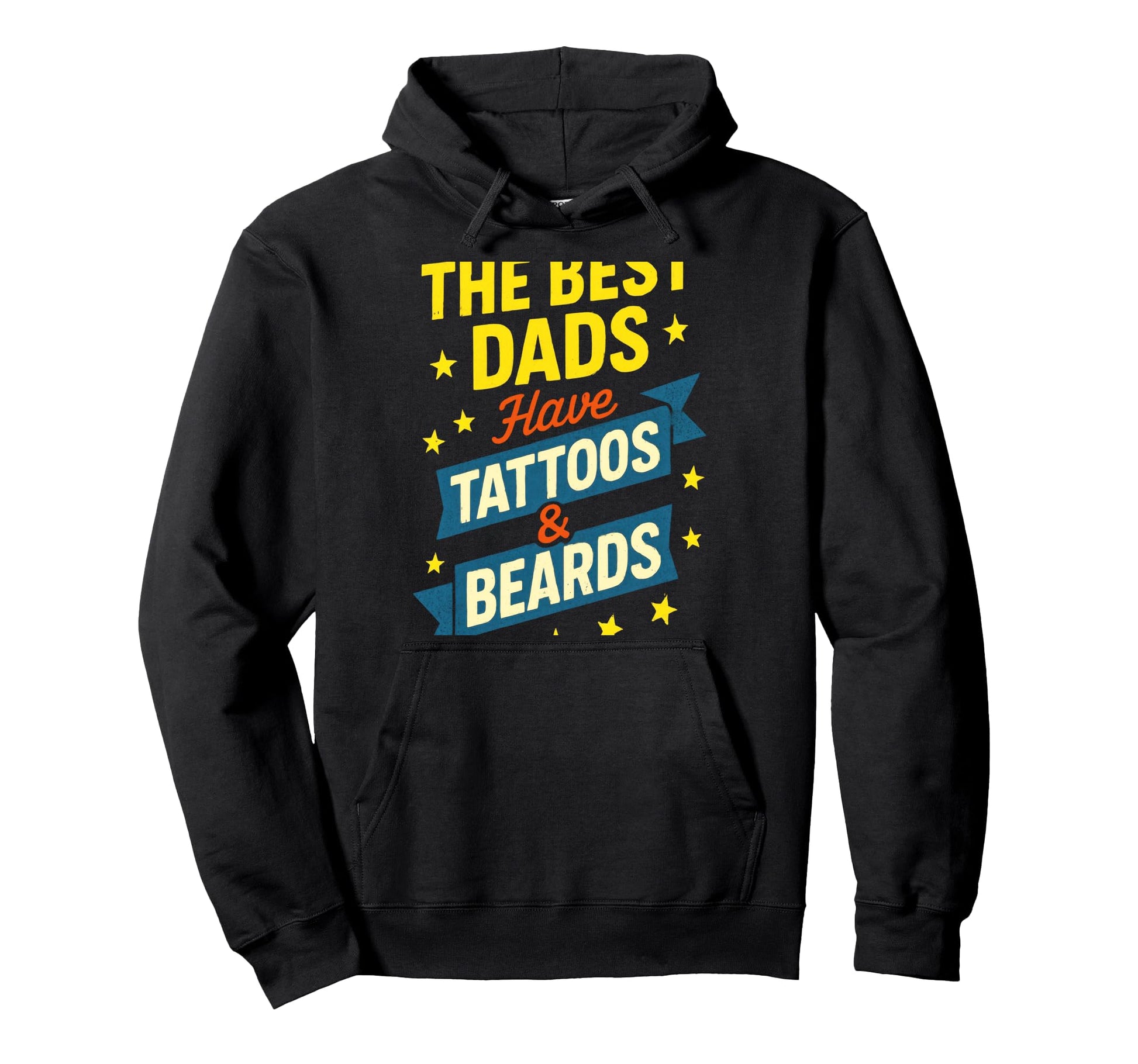 Best Dads Have Tattoos Funny Hoodie - Fun Novelty Design Men Women - T-Shirt, Sweatshirt, Hoodie