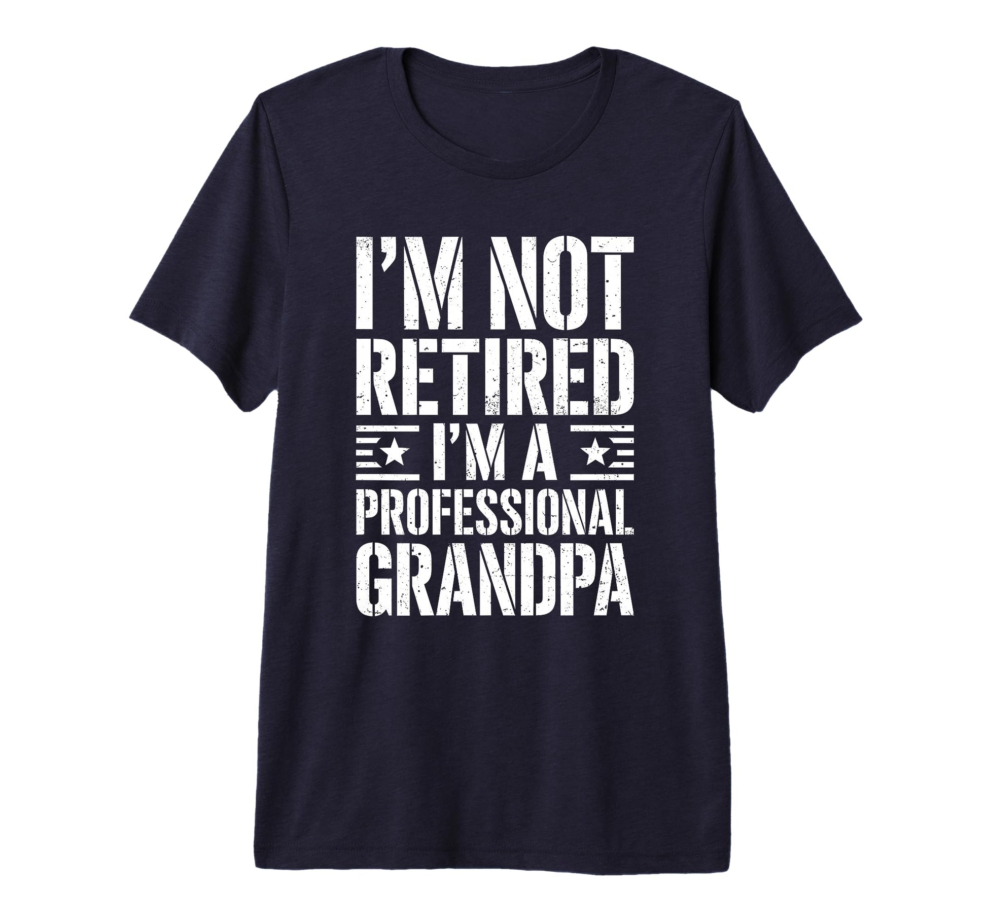Mens Im Not Retired Im Professional T-Shirt - Novelty Apparel Unisex - T-Shirt, Sweatshirt, Hoodie