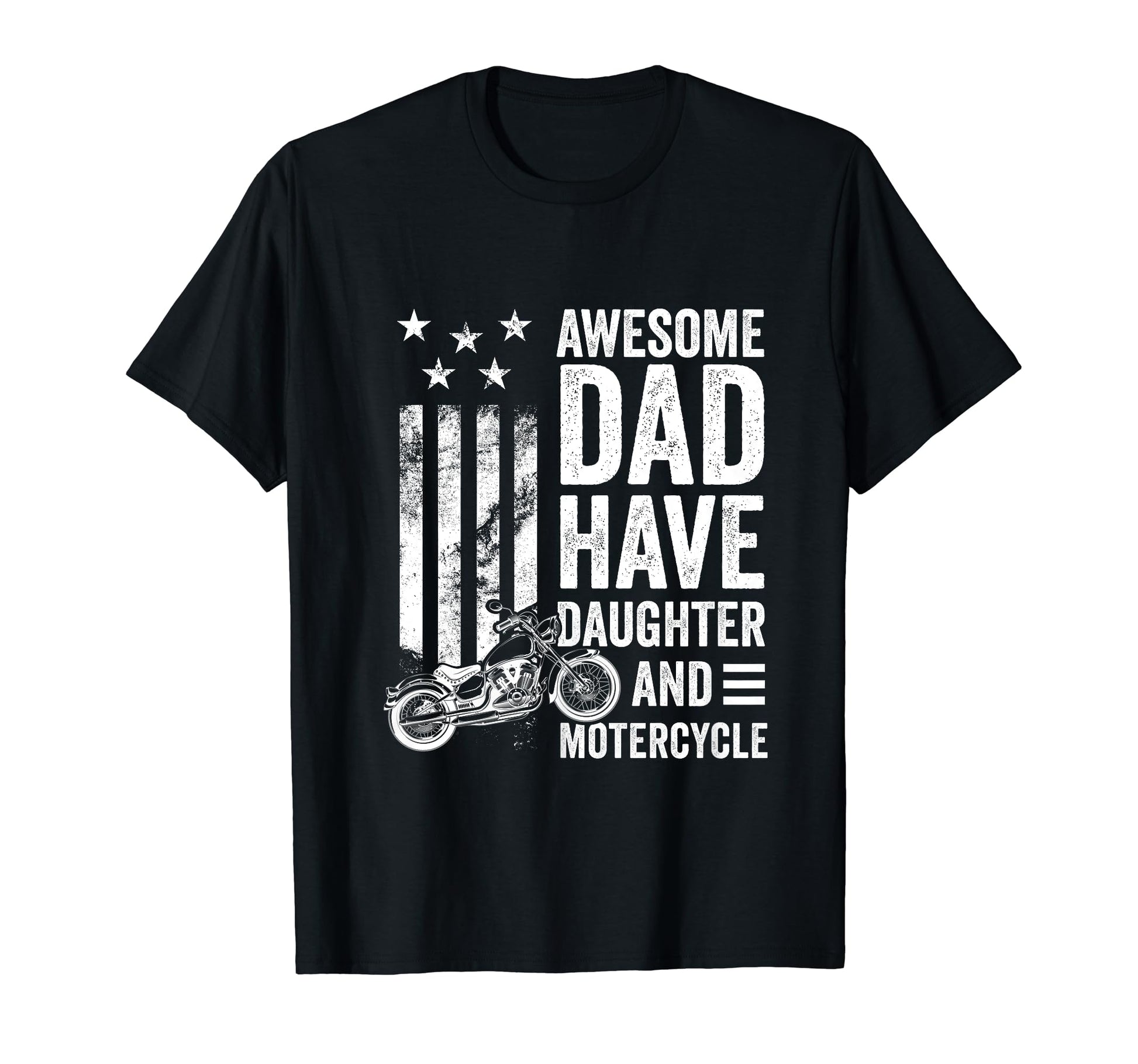 Awesome Dads Have Daughters And T-Shirt - Fun Novelty Design Men Women - T-Shirt, Sweatshirt, Hoodie