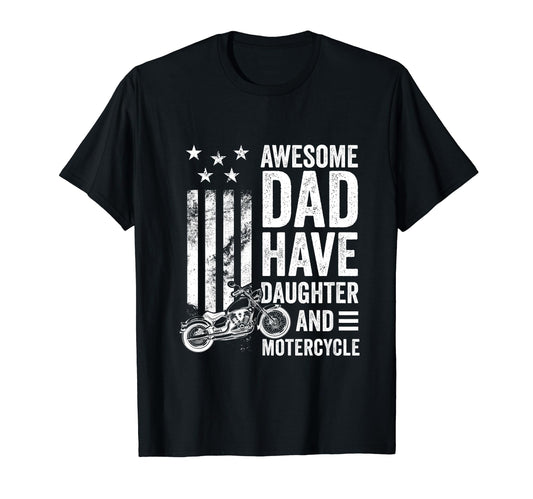 Awesome Dads Have Daughters And T-Shirt - Fun Novelty Design Men Women - T-Shirt, Sweatshirt, Hoodie