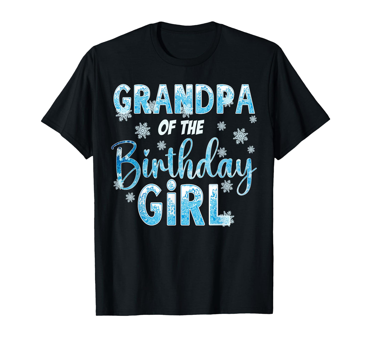 Grandpa Birthday Snowflakes Themed T-Shirt - Novelty Apparel for Adults - T-Shirt, Sweatshirt, Hoodie