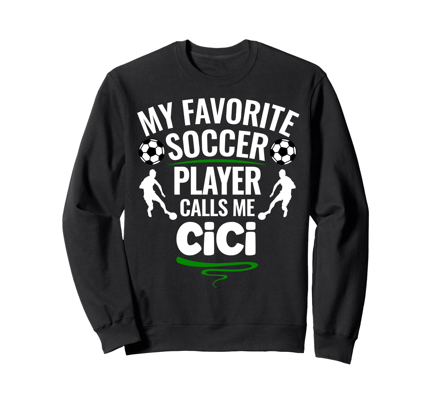 My Favorite Soccer Player Sweatshirt - Casual Everyday Wear Men Women - T-Shirt, Sweatshirt, Hoodie