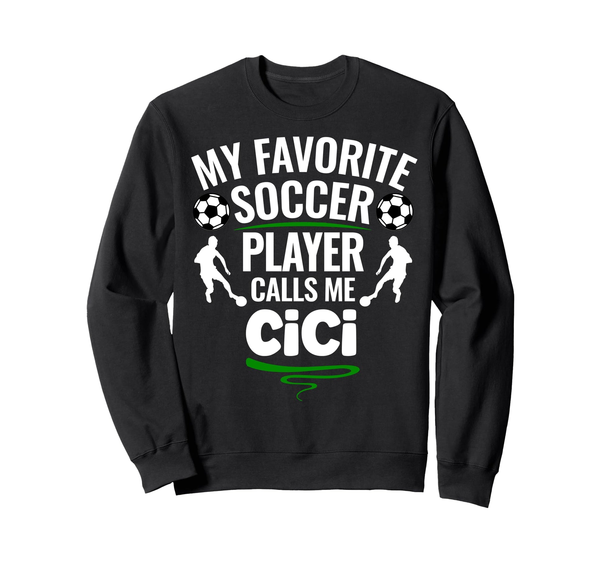 My Favorite Soccer Player Sweatshirt - Casual Everyday Wear Men Women - T-Shirt, Sweatshirt, Hoodie