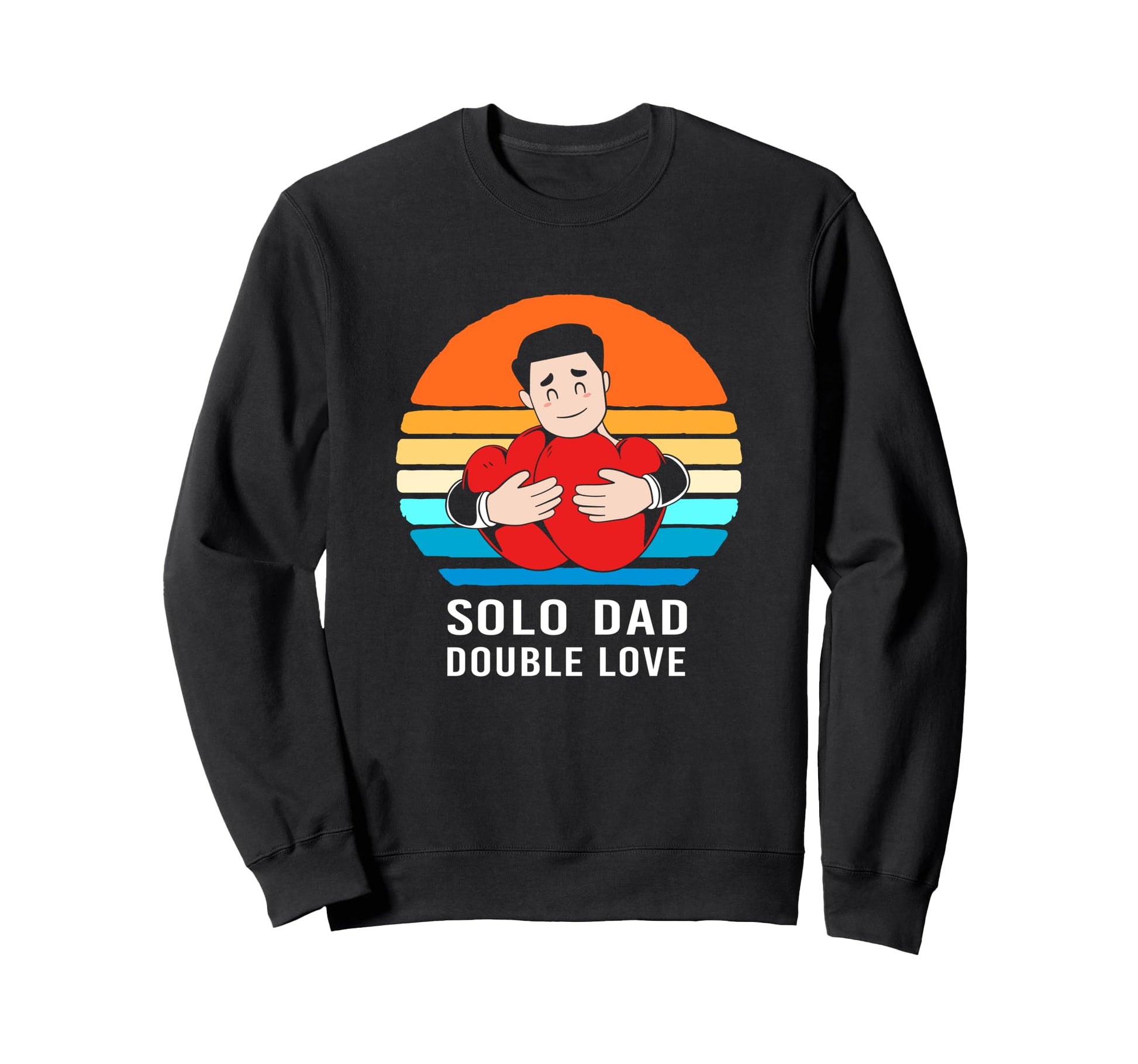 Single Dad Heart Solo Dad Double Love Sweatshirt - Aesthetic Graphic Unisex - T-Shirt, Sweatshirt, Hoodie