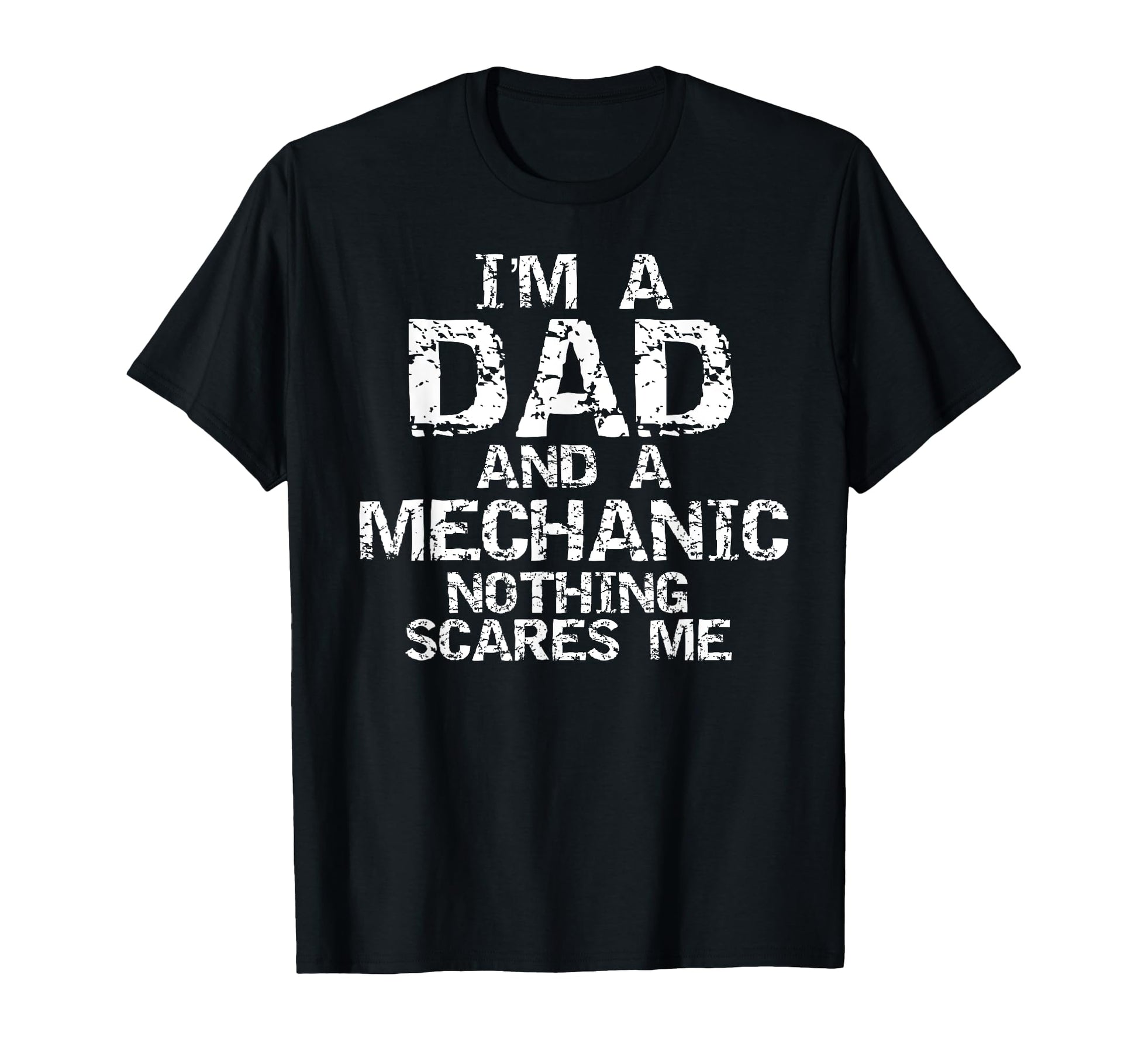 Mechanic Gift Im Dad And Mechanic T-Shirt - Streetwear Style Men Women - T-Shirt, Sweatshirt, Hoodie