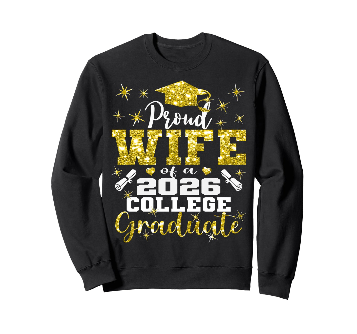 Proud Wife 2026 College Graduate Sweatshirt - Minimalist Print for Adults - T-Shirt, Sweatshirt, Hoodie