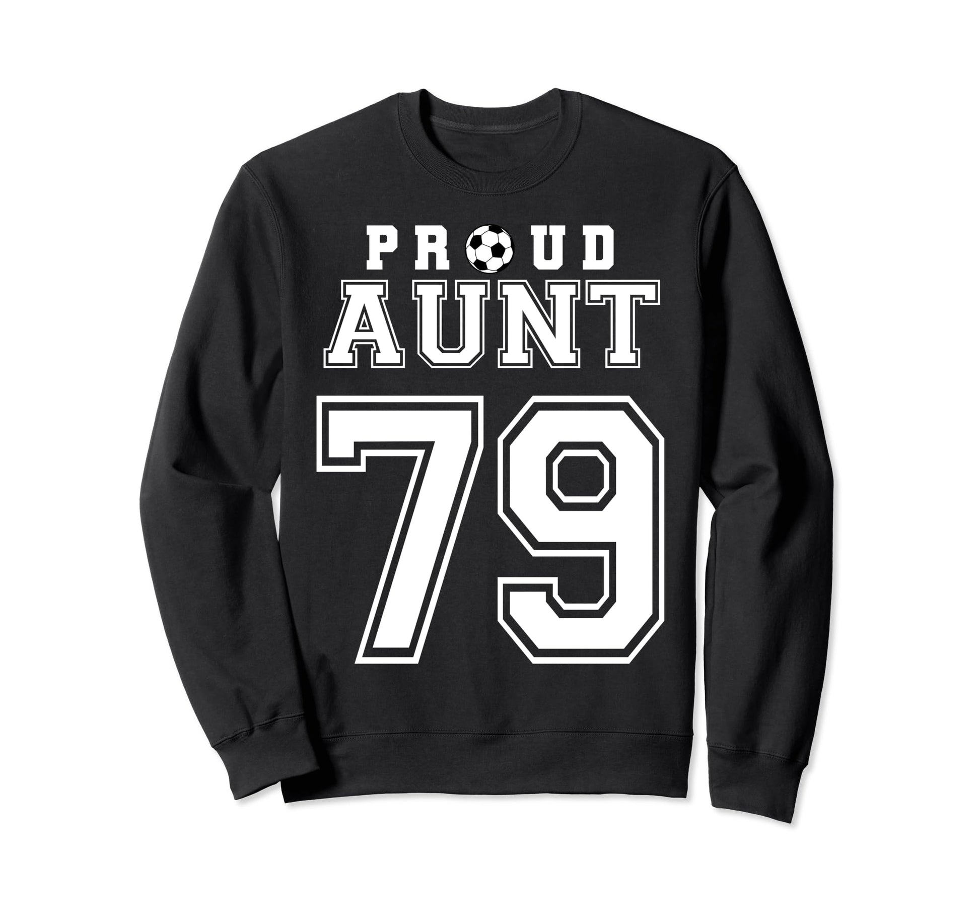 Number 79 Custom Proud Soccer Sweatshirt - Casual Everyday Wear Unisex - T-Shirt, Sweatshirt, Hoodie
