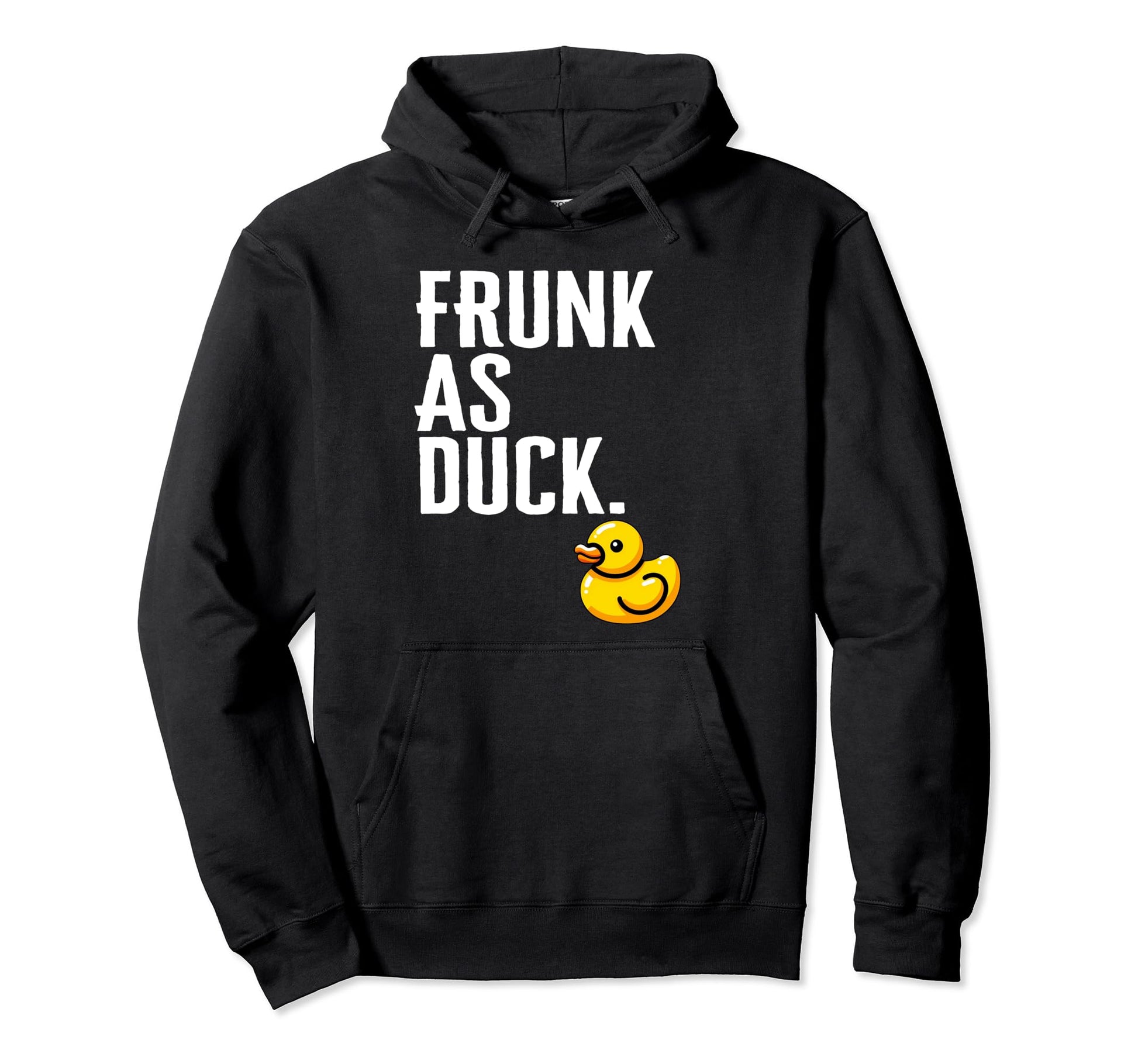 Frunk As Duck Rubber Ducks Lovers Hoodie - Casual Everyday Wear for Adults - T-Shirt, Sweatshirt, Hoodie