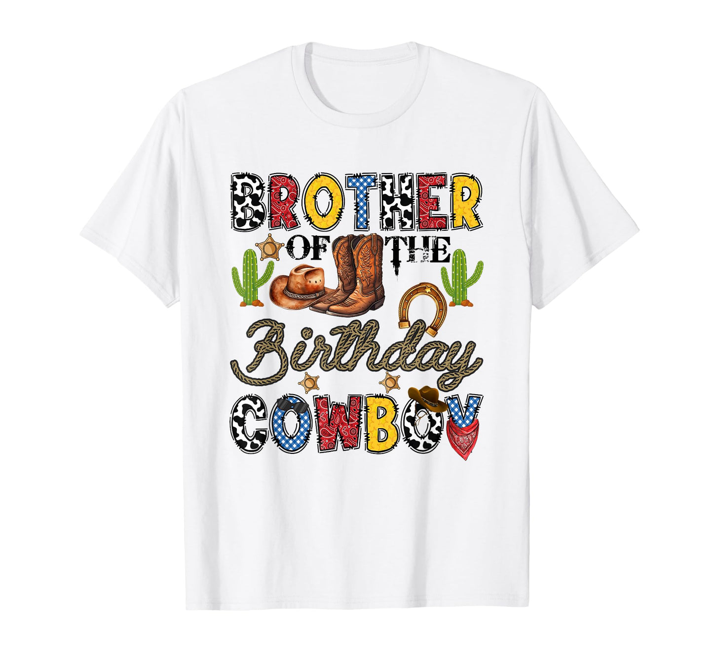 Brother Birthday Cowboy Western T-Shirt - Streetwear Style Men Women - T-Shirt, Sweatshirt, Hoodie