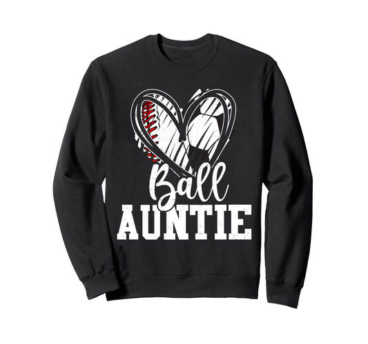 Ball Auntie Baseball Soccer Auntie Sweatshirt - Streetwear Style for Adults - T-Shirt, Sweatshirt, Hoodie