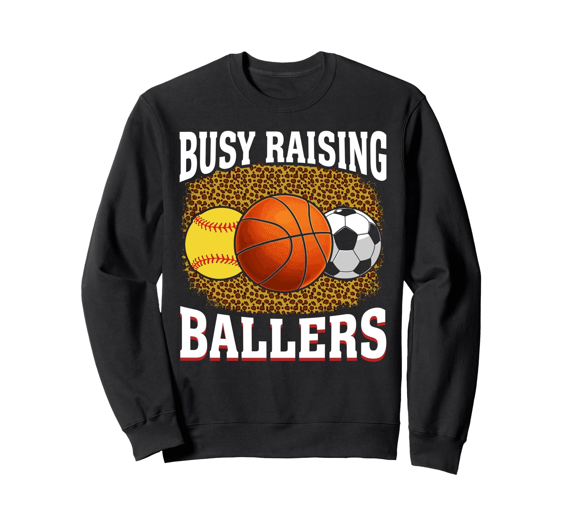 Busy Raising Ballers Softball Sweatshirt - Unique Graphic Unisex - T-Shirt, Sweatshirt, Hoodie