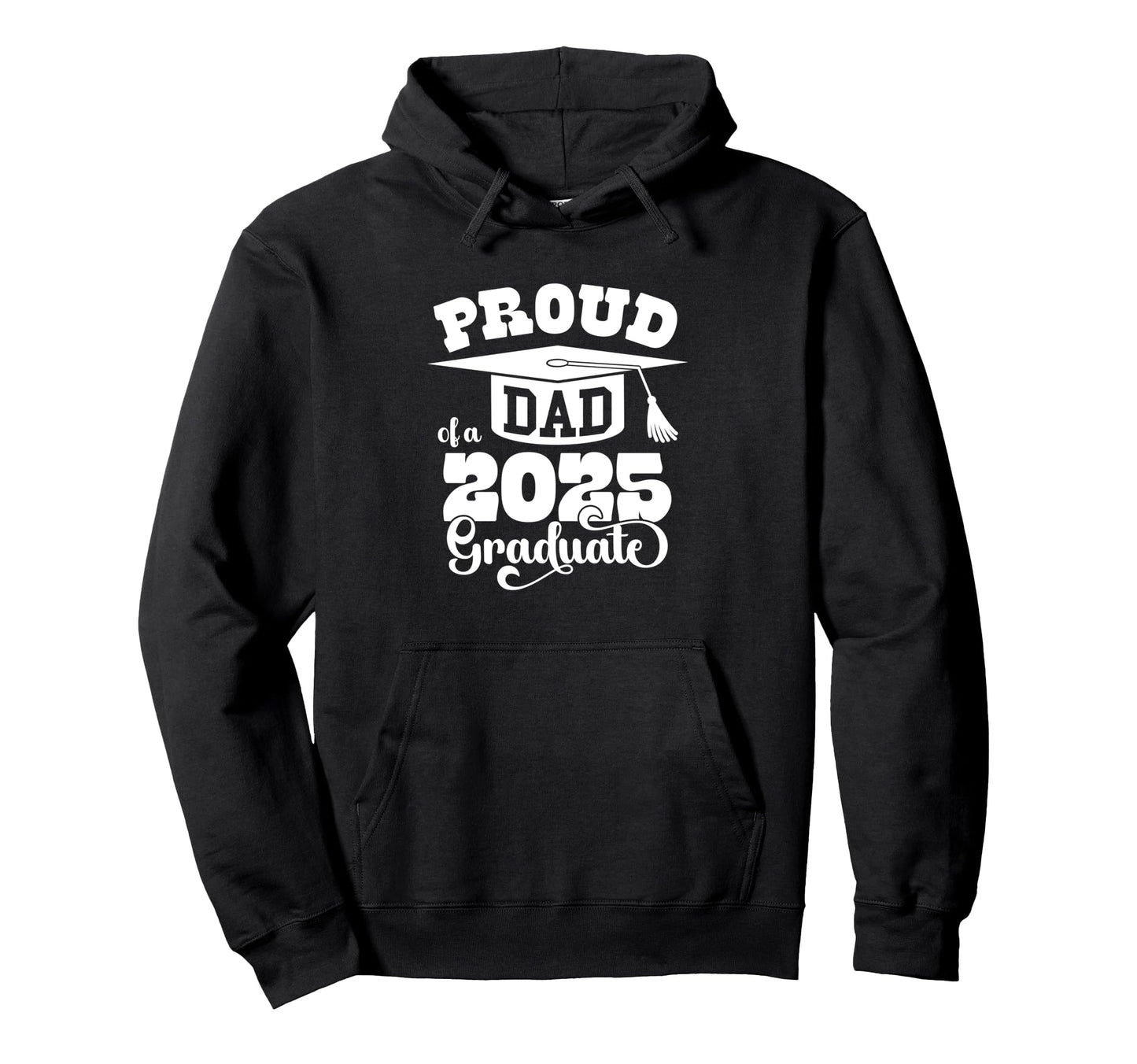 Proud Dad 2025 Graduate Senior Class Hoodie - Minimalist Print Men Women - T-Shirt, Sweatshirt, Hoodie