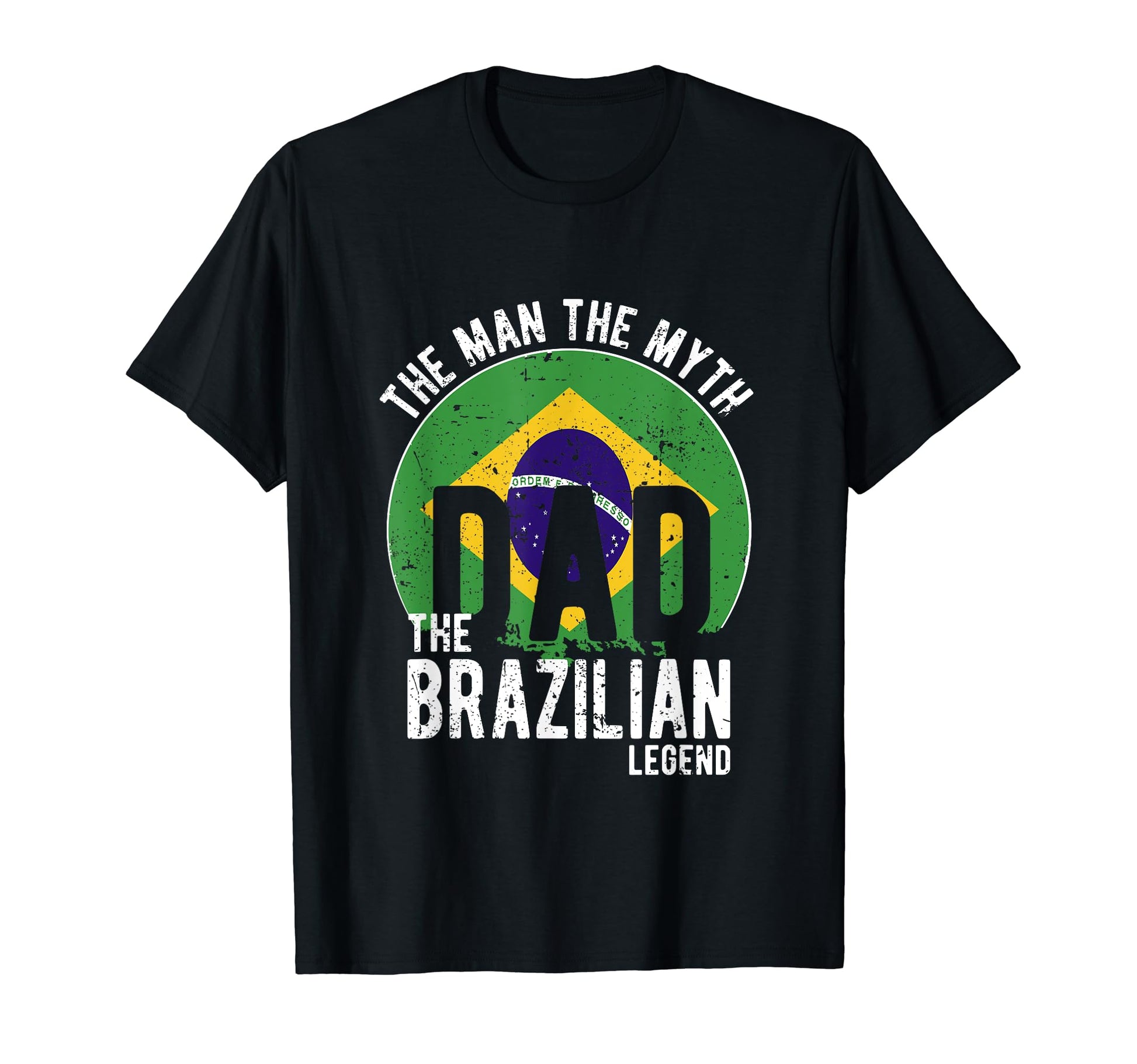 Myth Brazilian Legend Dad Brazilian T-Shirt - Aesthetic Graphic for Adults - T-Shirt, Sweatshirt, Hoodie