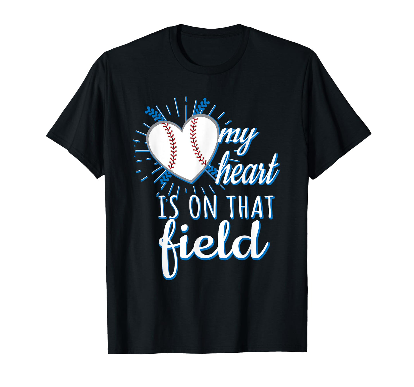 My Heart Is That Field Baseball Mom T-Shirt - Novelty Apparel for Adults - T-Shirt, Sweatshirt, Hoodie