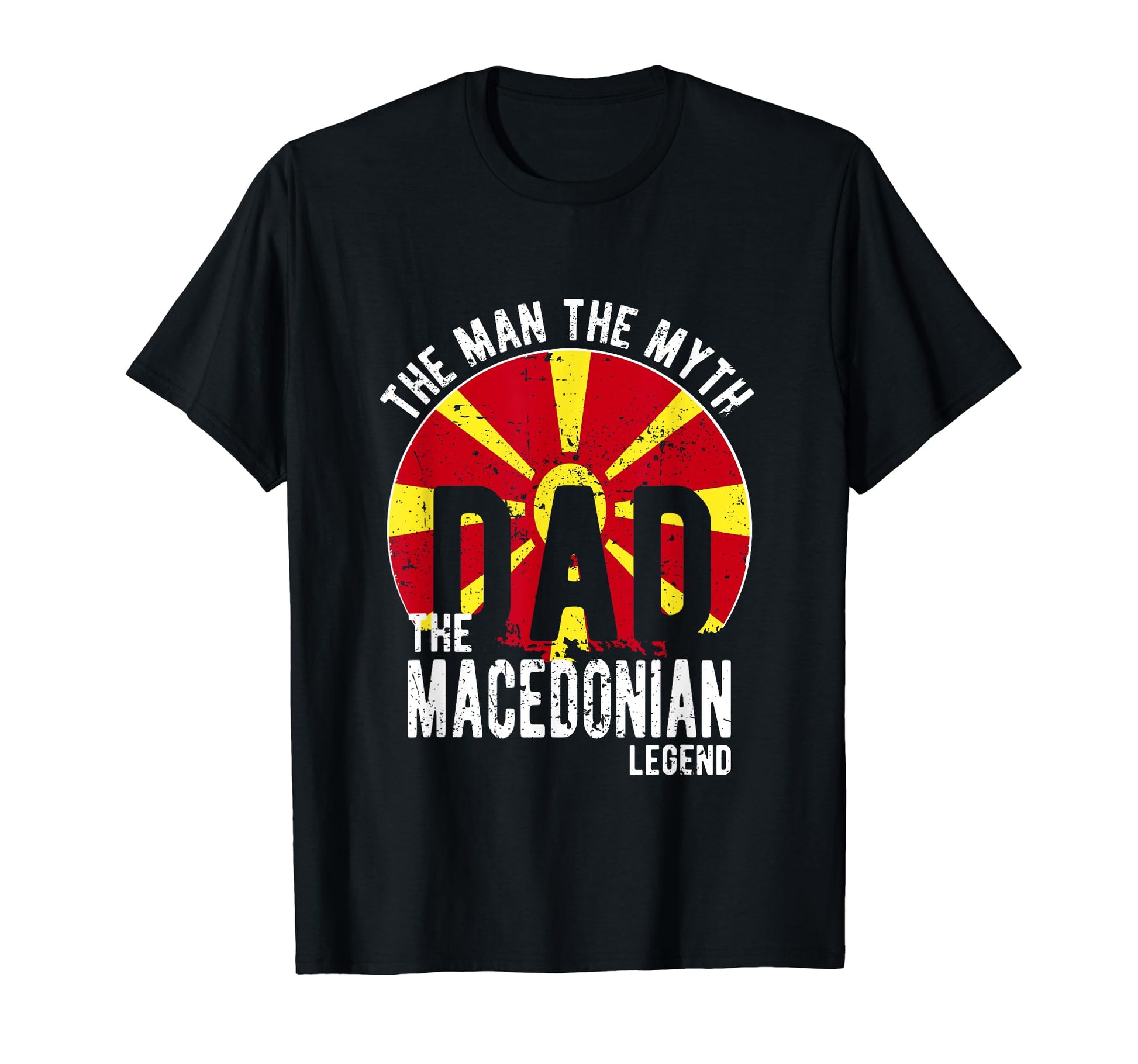 Myth Macedonian Legend Dad Macedonian T-Shirt - Unique Graphic Unisex - T-Shirt, Sweatshirt, Hoodie