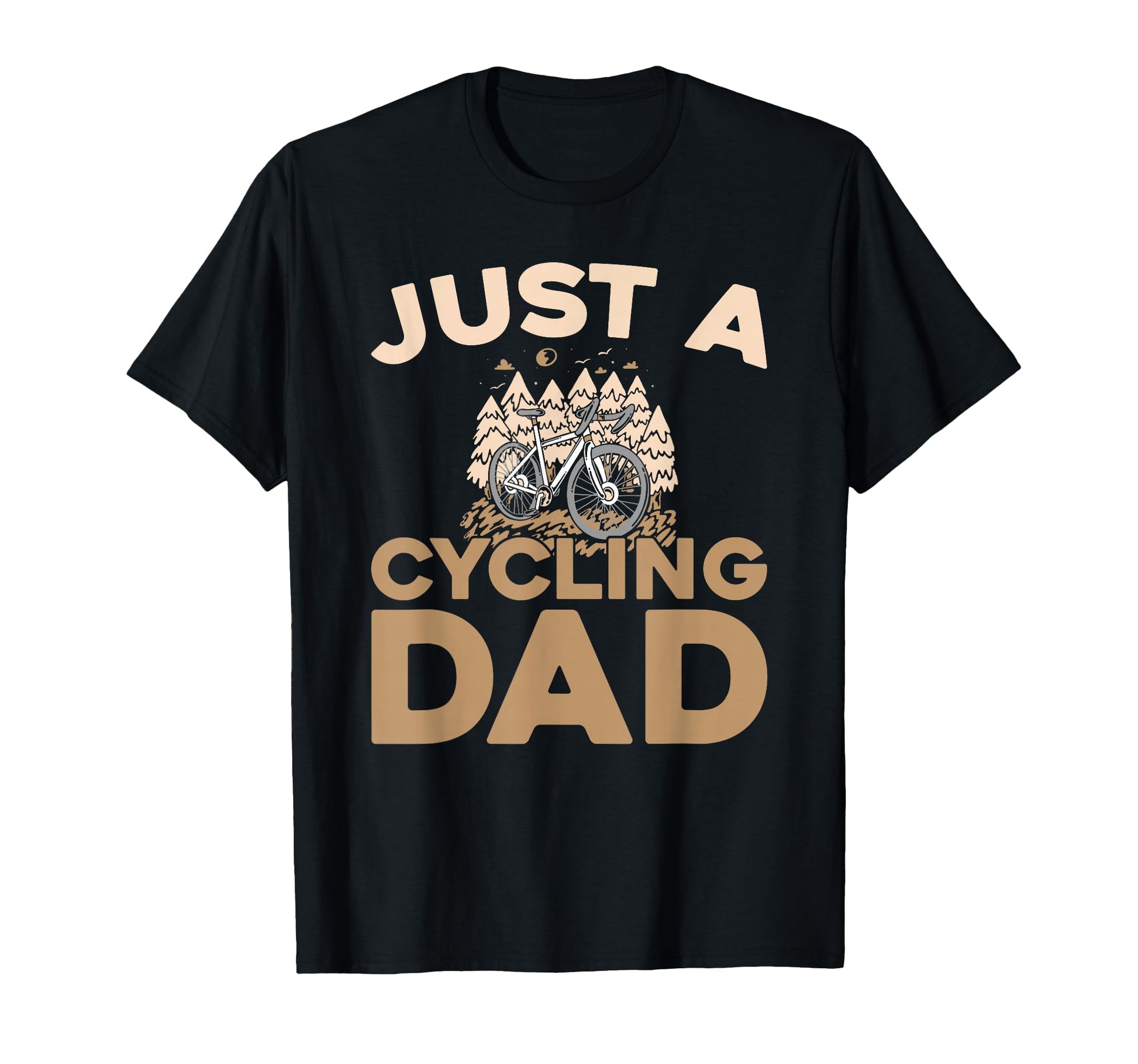 Cycling Racing Bike Cycle Cyclist Just T-Shirt - Trendy Graphic Men Women - T-Shirt, Sweatshirt, Hoodie