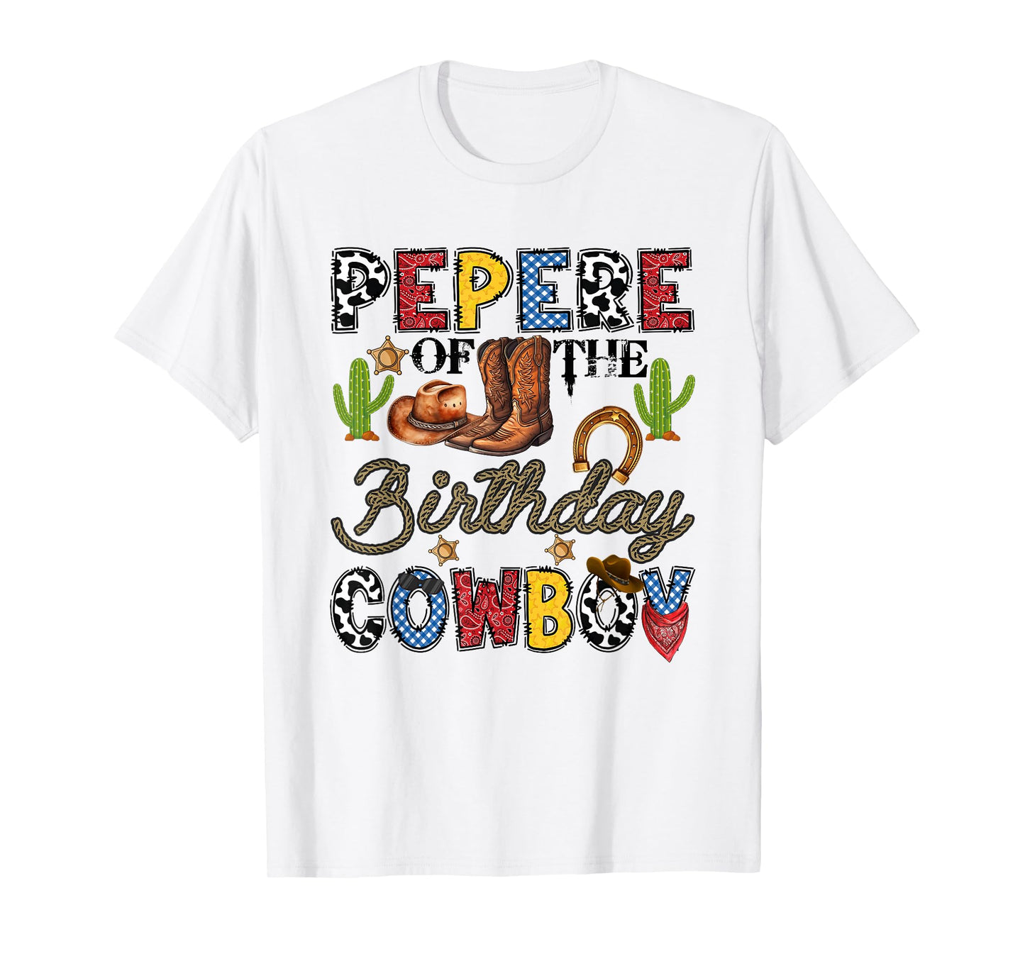 Pepere Birthday Cowboy Western T-Shirt - Streetwear Style Men Women - T-Shirt, Sweatshirt, Hoodie