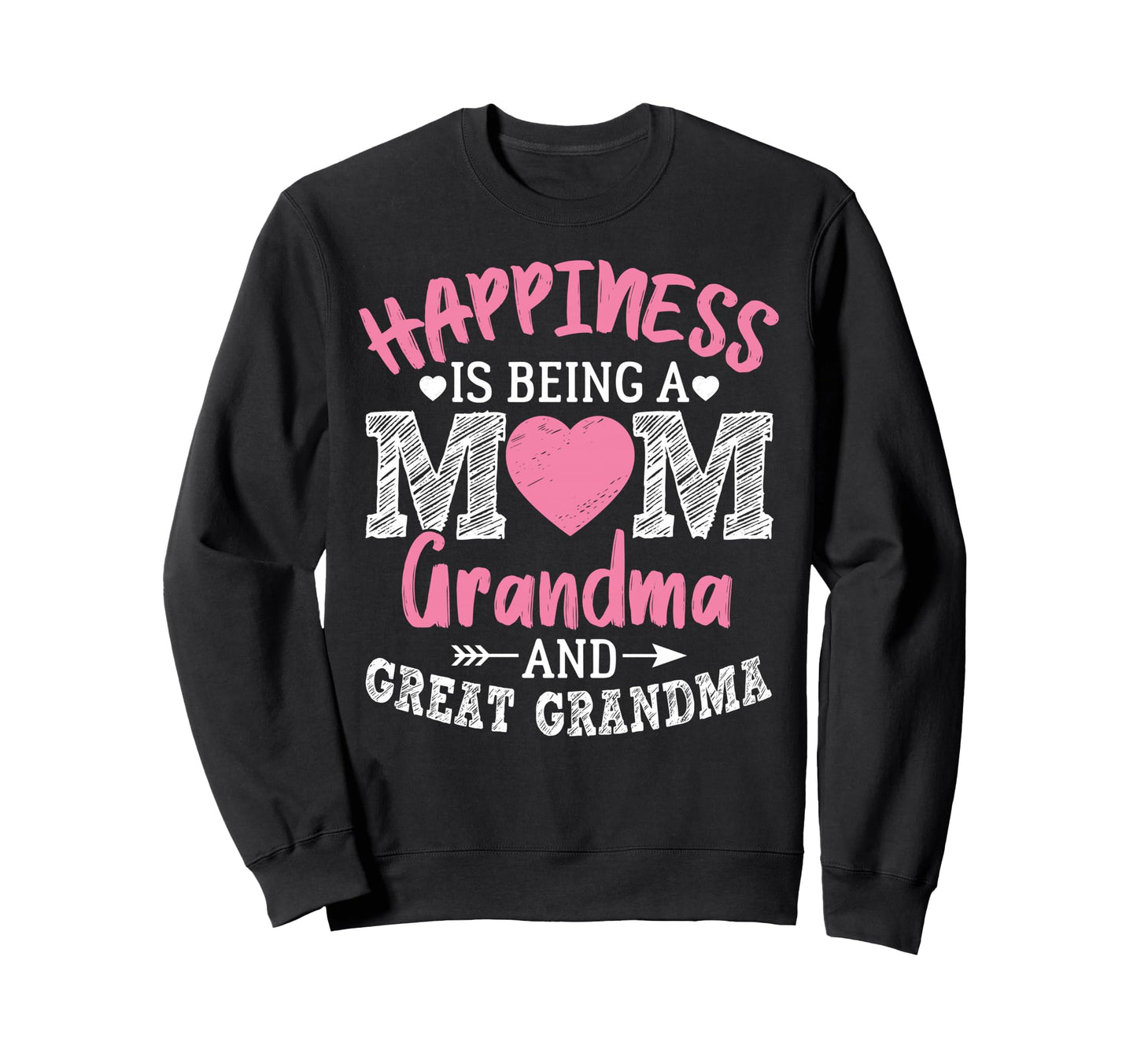 Happiness Is Being Mom Grandma And Sweatshirt - Graphic Print Men Women - T-Shirt, Sweatshirt, Hoodie