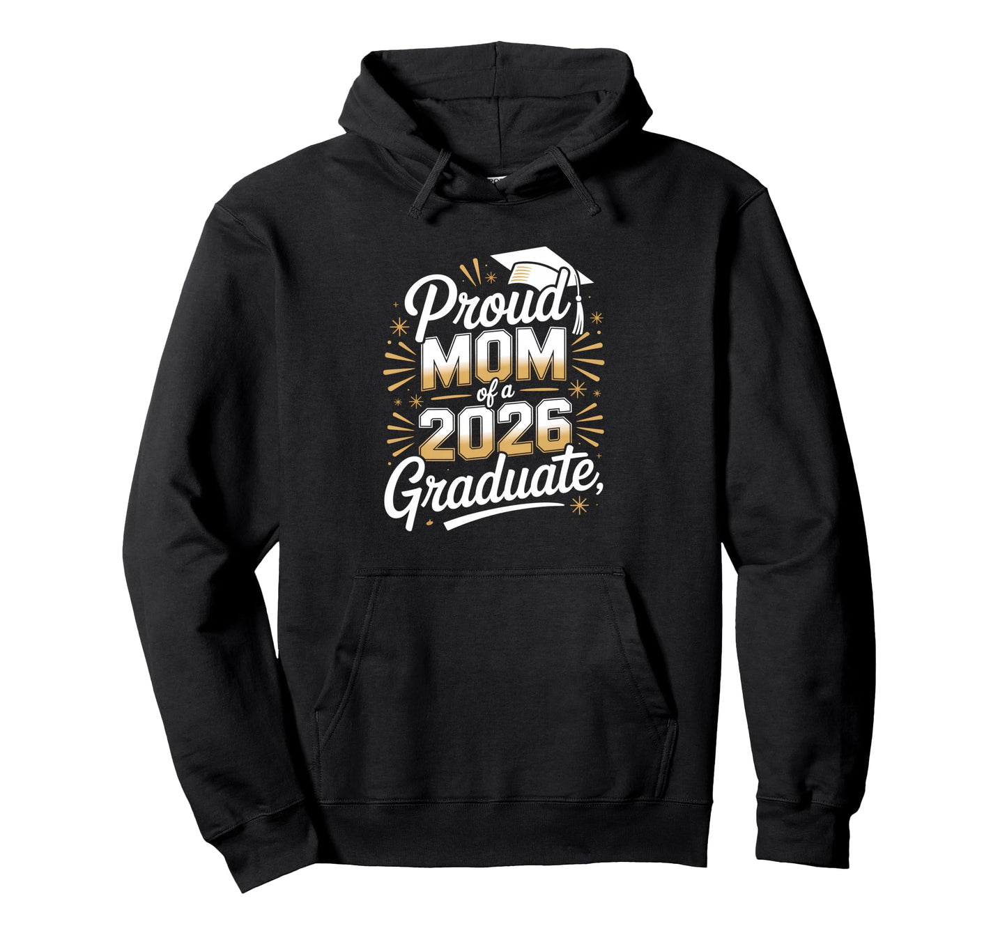 Proud Mom 2026 Graduate Graduation Mothers Hoodie - Graphic Print Men Women - T-Shirt, Sweatshirt, Hoodie