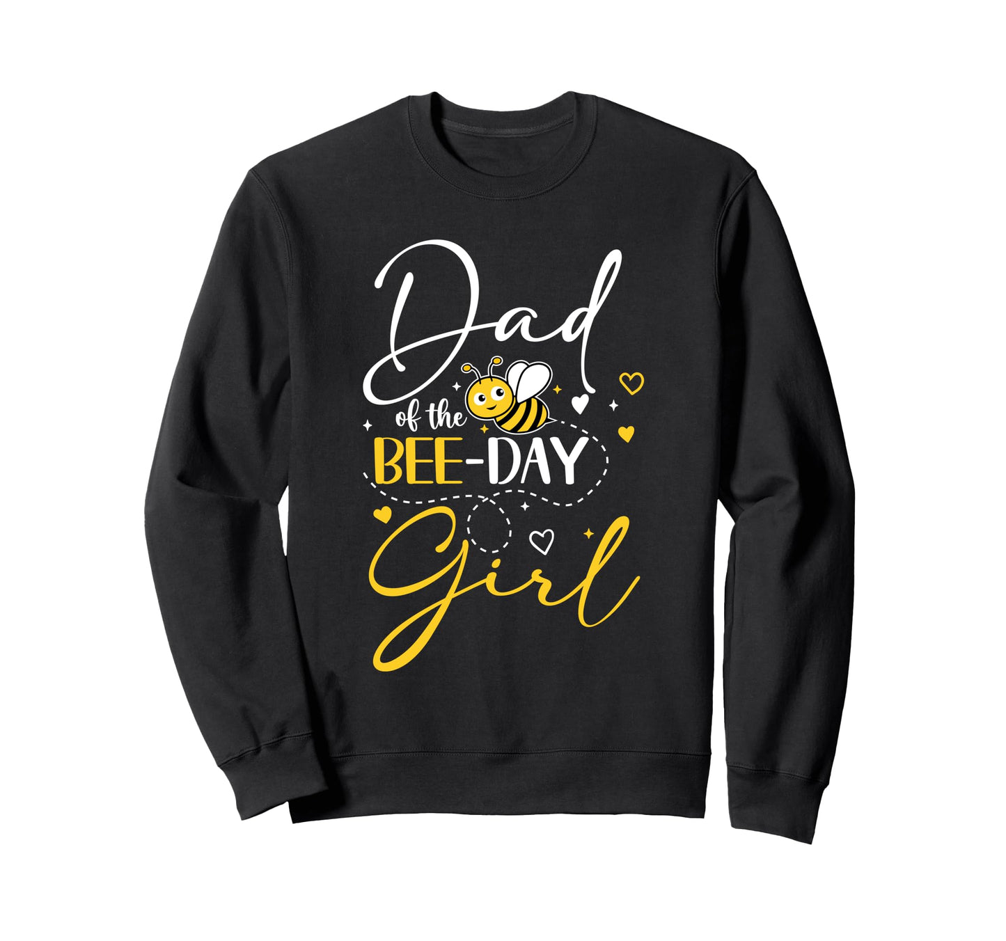 Dad Bee Day Hive Party Sweatshirt - Casual Everyday Wear for Adults - T-Shirt, Sweatshirt, Hoodie