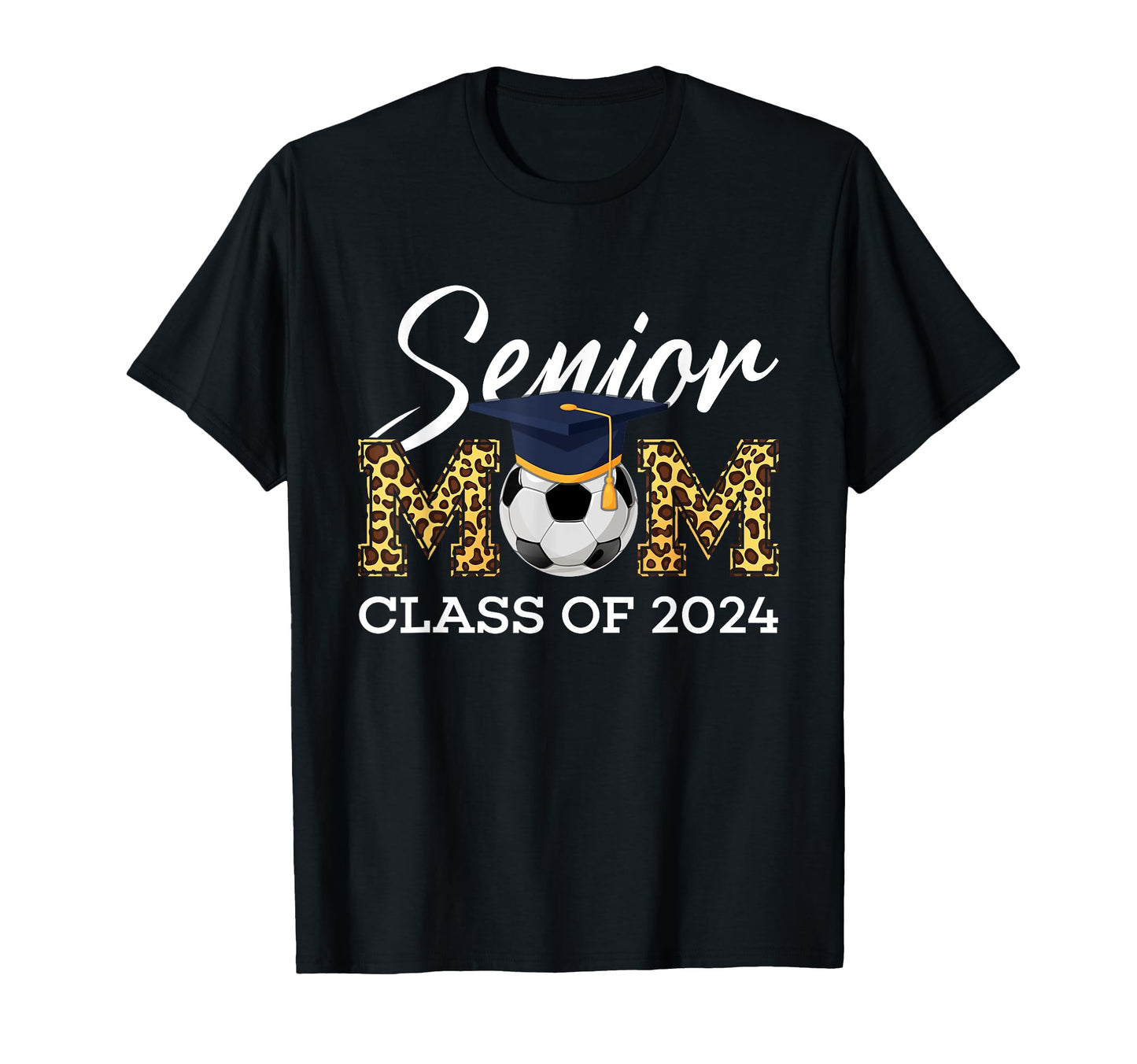 Senior Soccer Mom Class 2024 Leopard T-Shirt - Graphic Print Unisex - T-Shirt, Sweatshirt, Hoodie