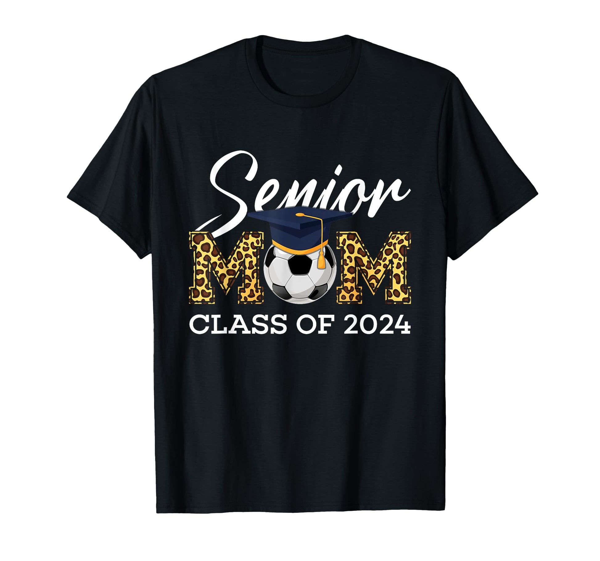 Senior Soccer Mom Class 2024 Leopard T-Shirt - Graphic Print Unisex - T-Shirt, Sweatshirt, Hoodie