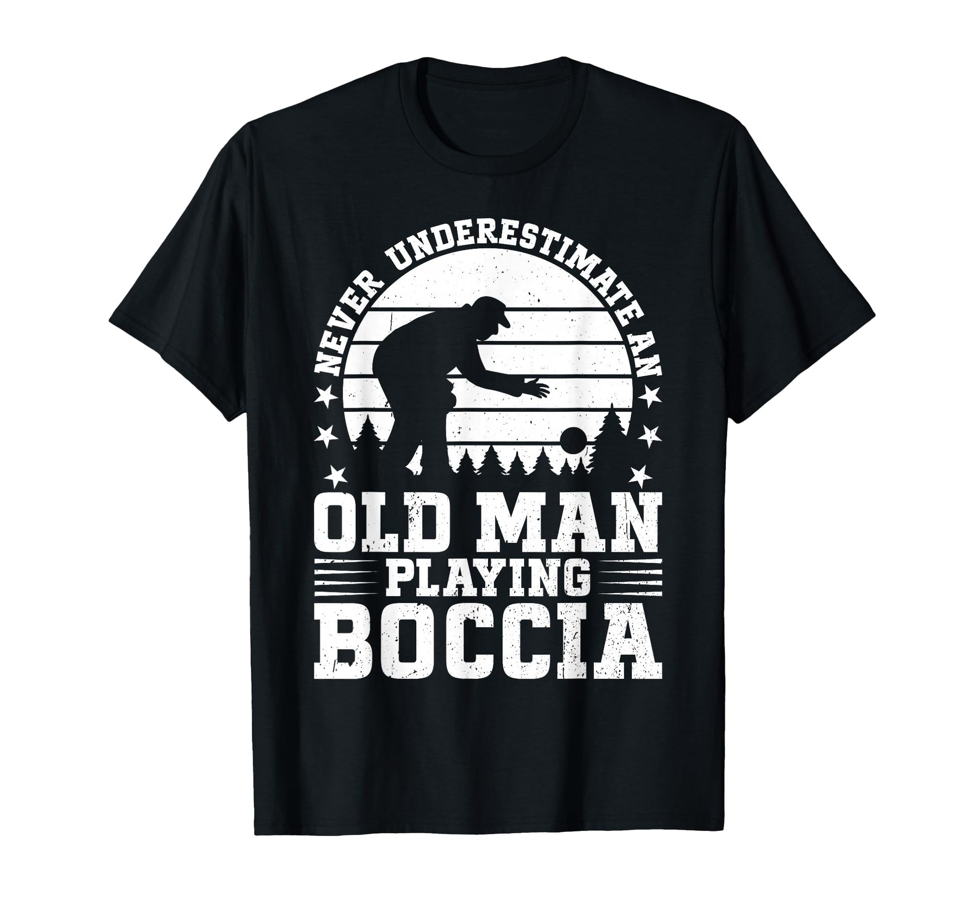 Bocce Player Never Underestimate Old T-Shirt - Aesthetic Graphic Unisex - T-Shirt, Sweatshirt, Hoodie