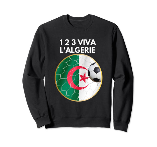 Algeria Soccer 123 Viva Lalgerie Sweatshirt - Novelty Apparel Unisex - T-Shirt, Sweatshirt, Hoodie