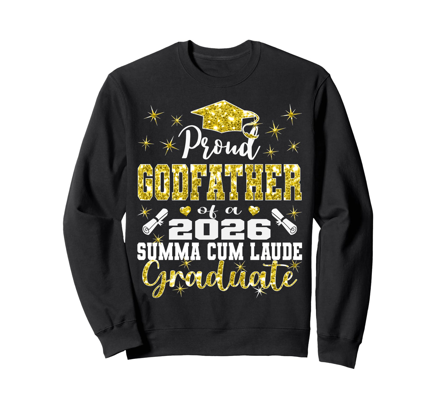 Proud Godfather 2026 Summa Cum Sweatshirt - Custom Art Print for Adults - T-Shirt, Sweatshirt, Hoodie