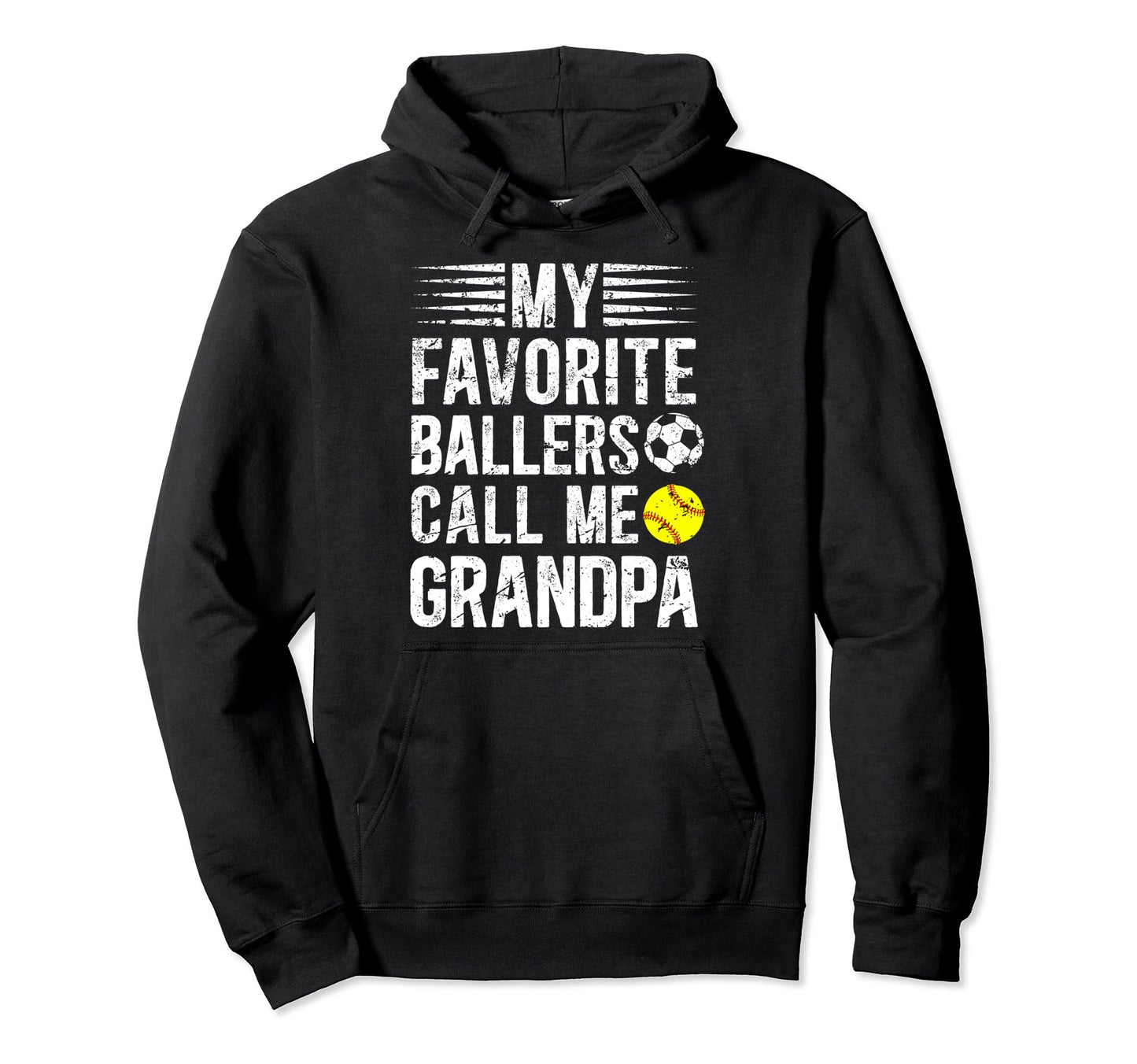 My Favorite Ballers Call Me Grandpa Hoodie - Fun Novelty Design Men Women - T-Shirt, Sweatshirt, Hoodie