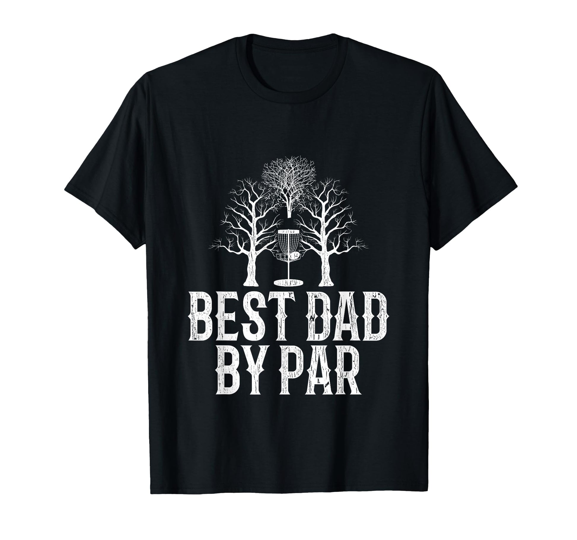 Best Dad Par Frisbee Disc Golf Gift T-Shirt - Unique Graphic Unisex - T-Shirt, Sweatshirt, Hoodie