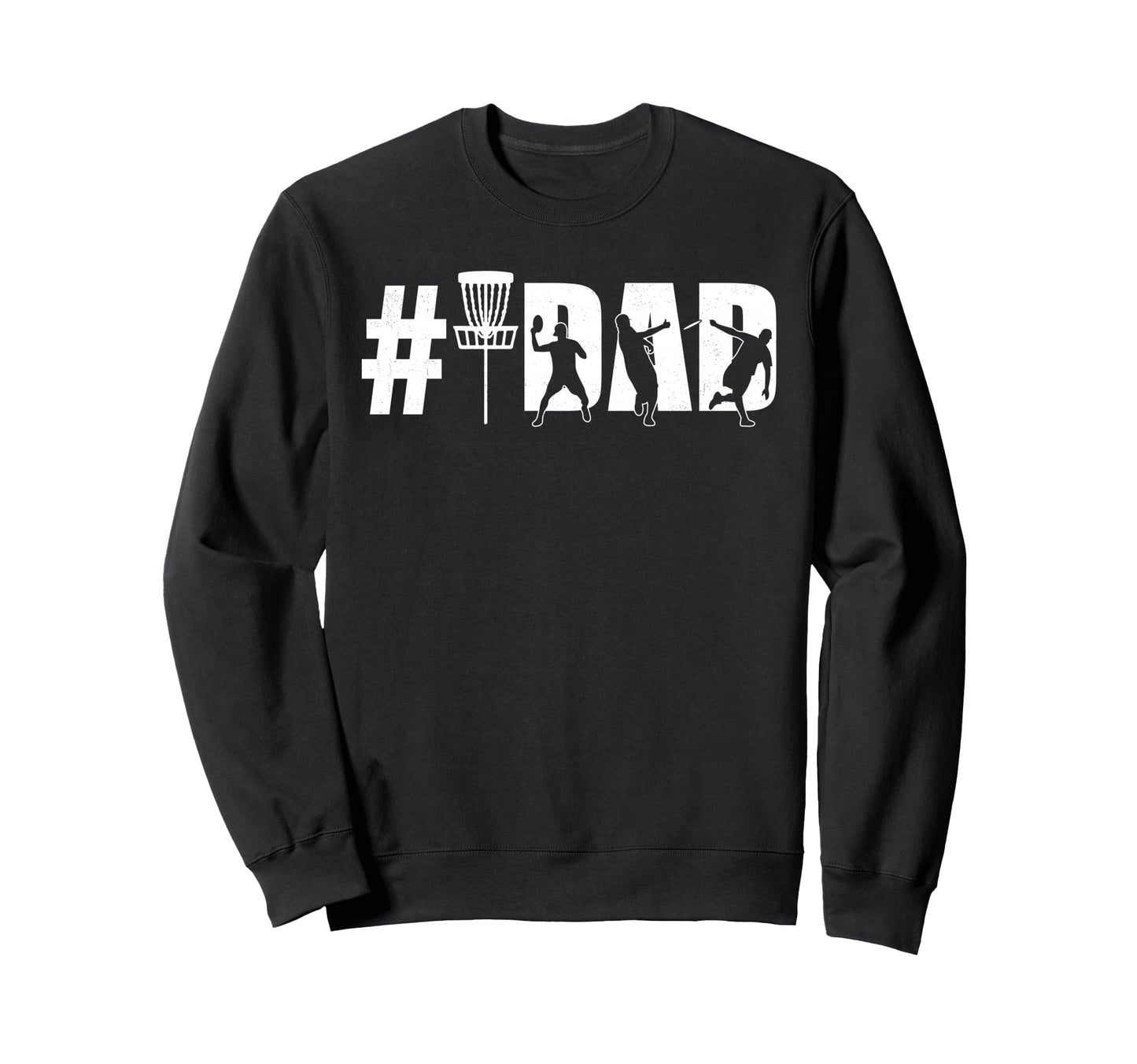 Number One Disc Golf Dad Fathers Day Sweatshirt - Streetwear Style Unisex - T-Shirt, Sweatshirt, Hoodie