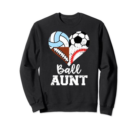 Ball Aunt Funny Soccer Football Sweatshirt - Aesthetic Graphic Men Women - T-Shirt, Sweatshirt, Hoodie