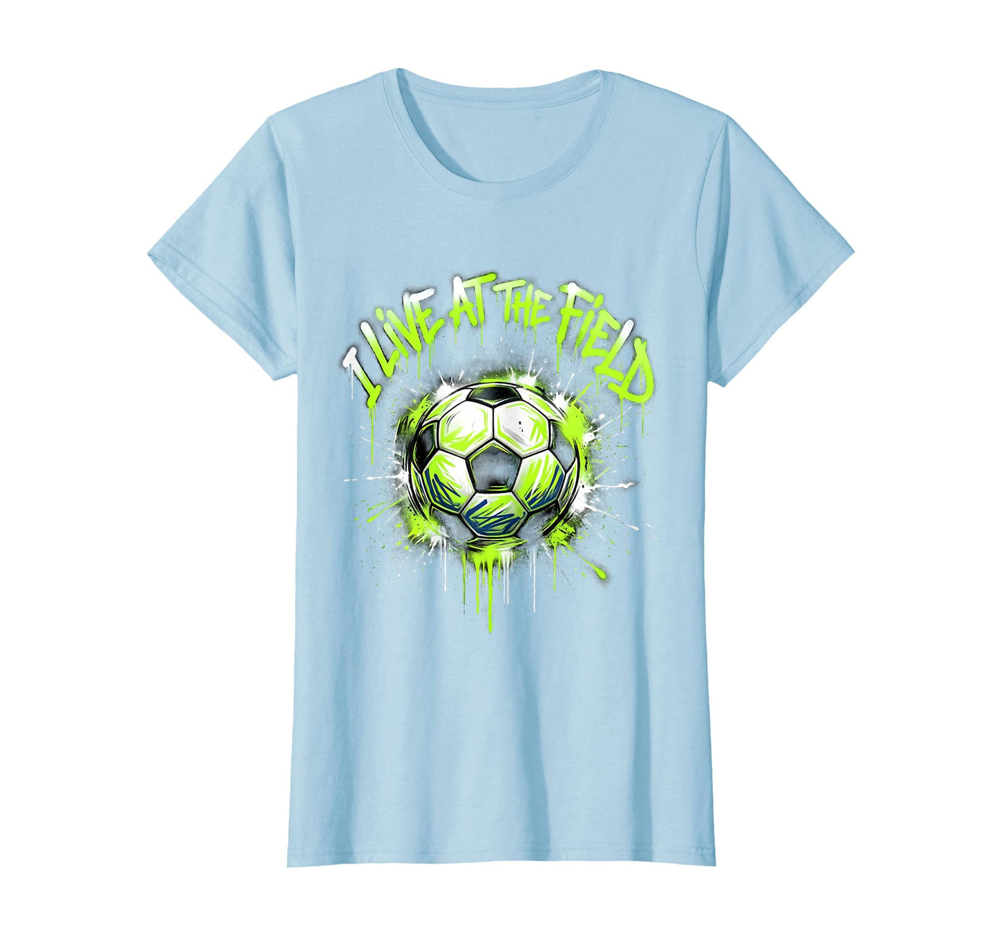 I Live Field Soccer Mom T-Shirt - Unique Graphic Men Women - T-Shirt, Sweatshirt, Hoodie