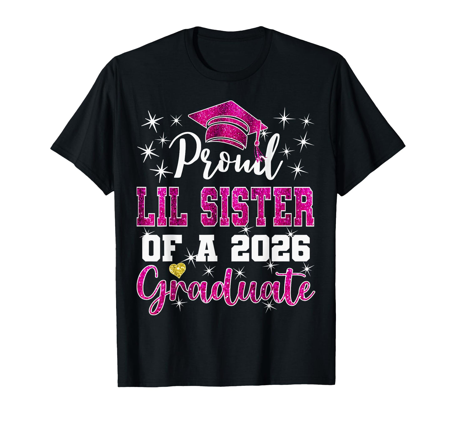 Super Proud Little Sister 2026 T-Shirt - Casual Everyday Wear for Adults - T-Shirt, Sweatshirt, Hoodie