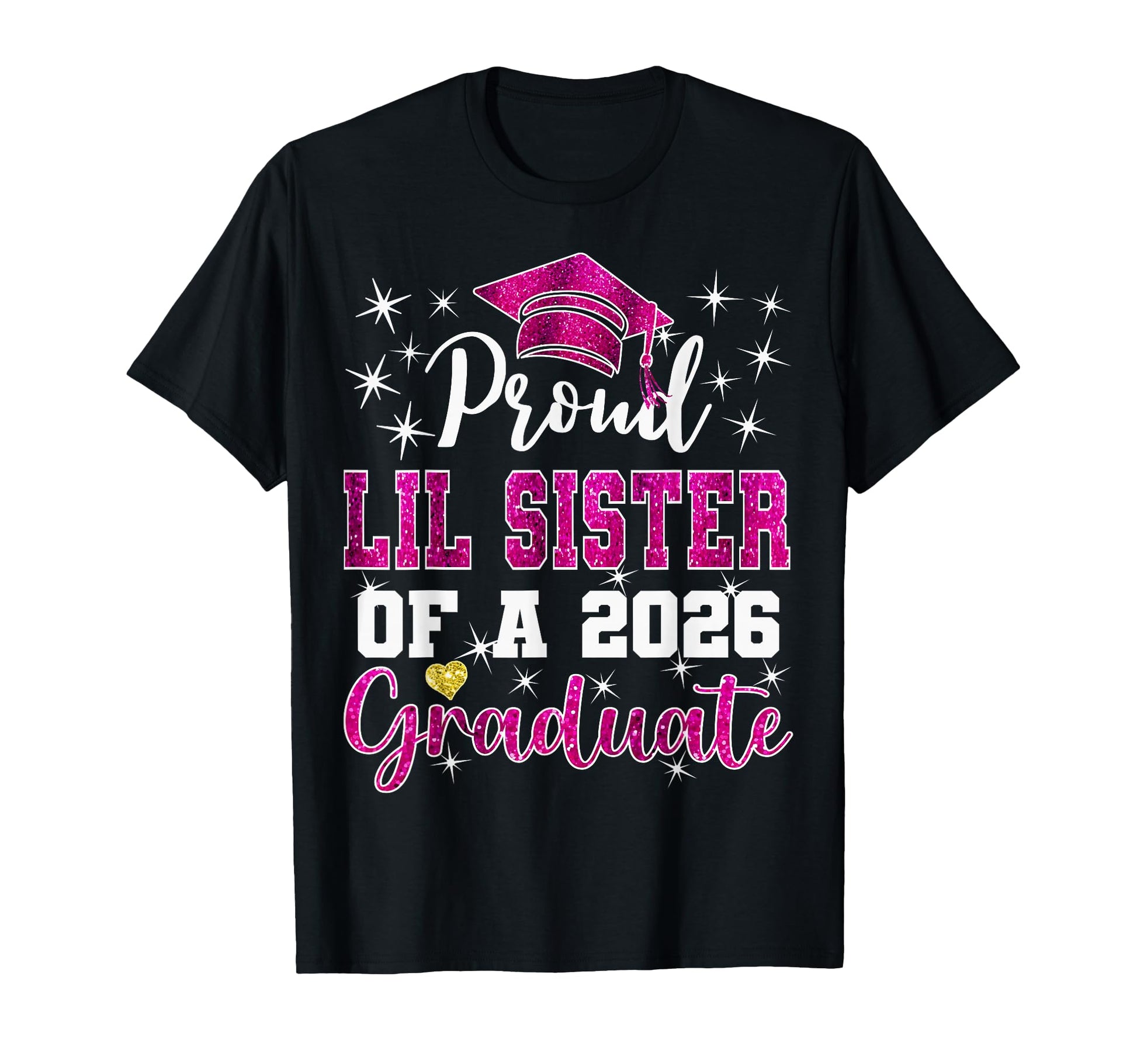 Super Proud Little Sister 2026 T-Shirt - Casual Everyday Wear for Adults - T-Shirt, Sweatshirt, Hoodie