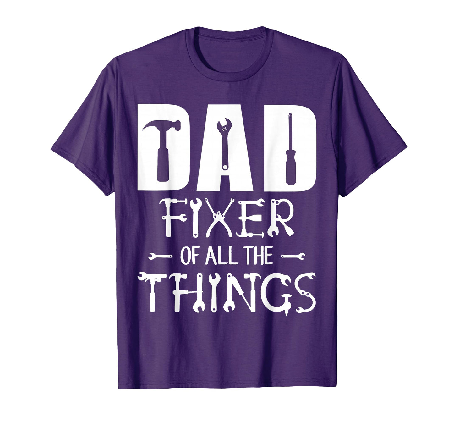 Dad Fixer All Things Funny Tools T-Shirt - Fun Novelty Design for Adults - T-Shirt, Sweatshirt, Hoodie
