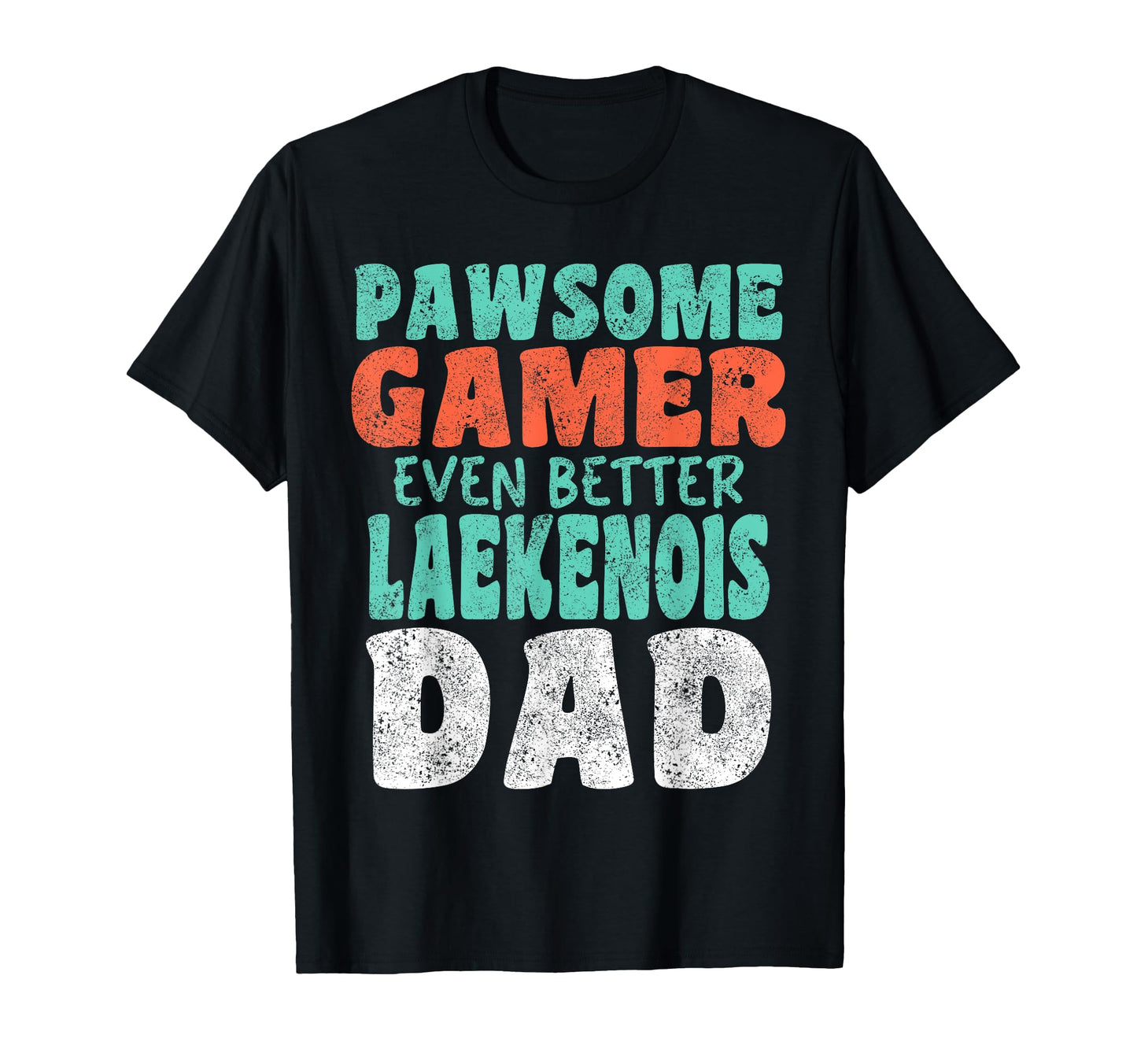 Pawsome Gamer Even Better Laekenois T-Shirt - Trendy Graphic for Adults - T-Shirt, Sweatshirt, Hoodie