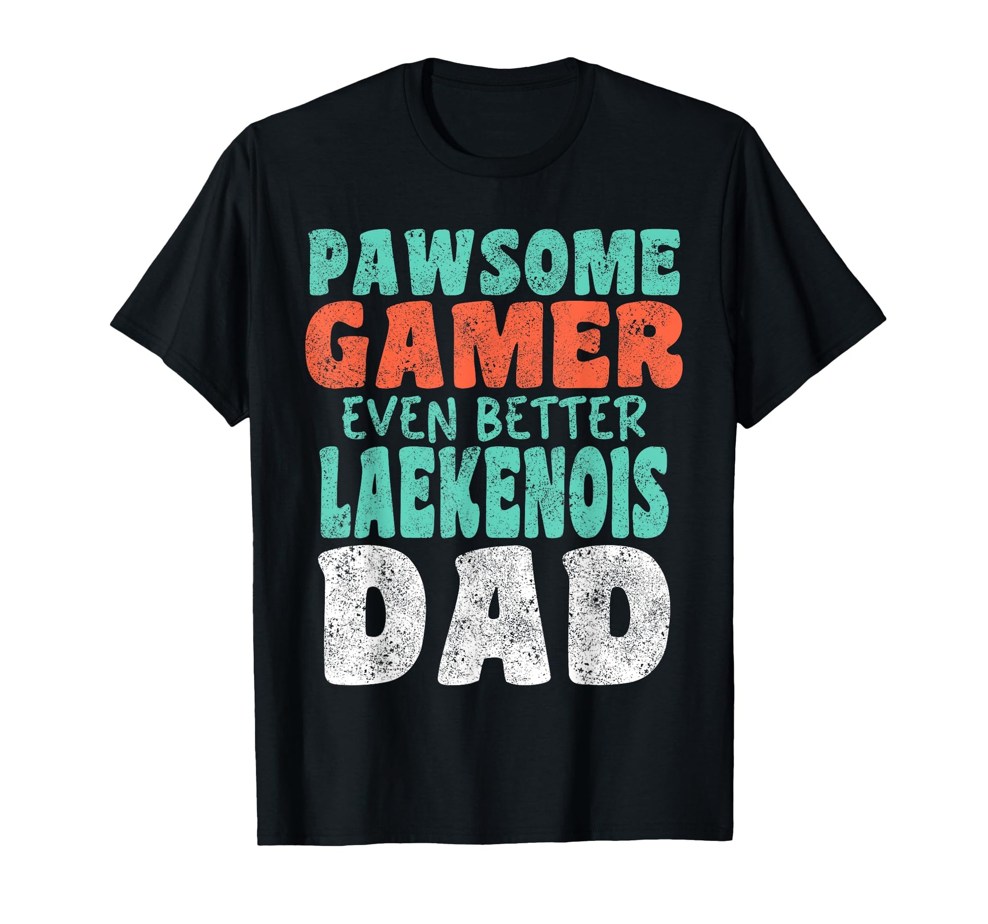 Pawsome Gamer Even Better Laekenois T-Shirt - Trendy Graphic for Adults - T-Shirt, Sweatshirt, Hoodie
