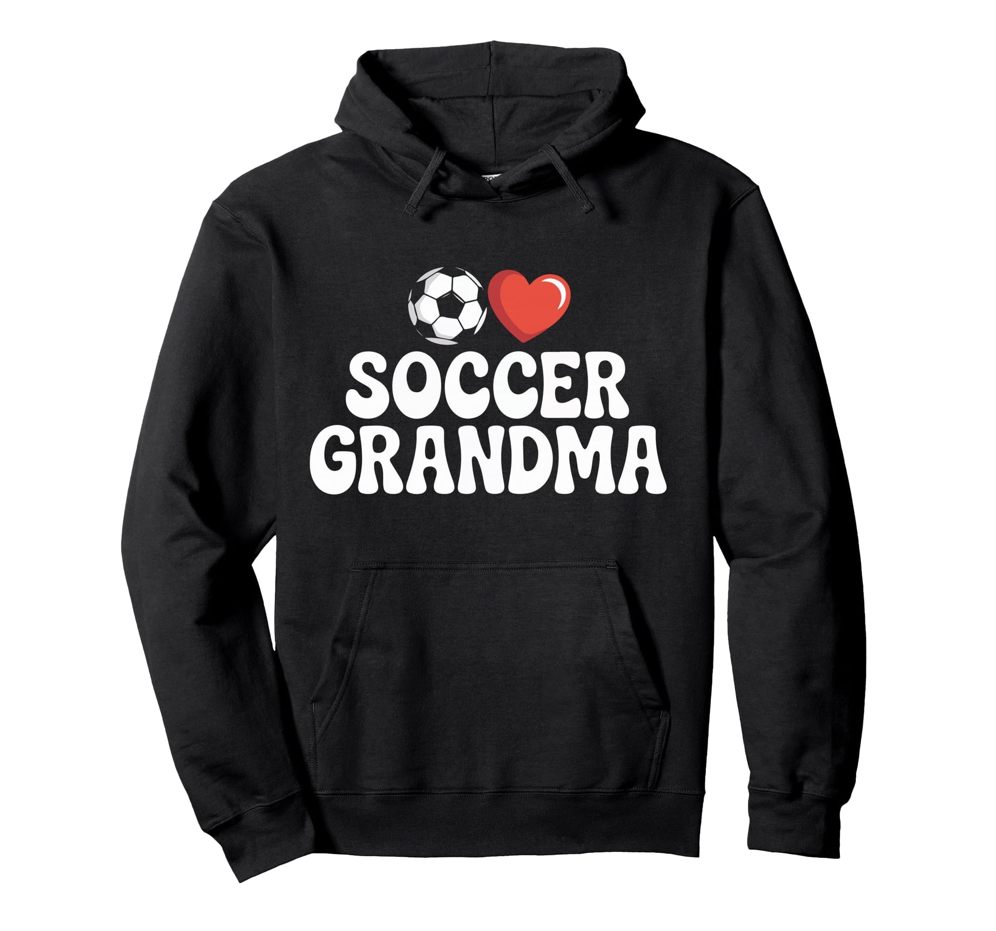 Proud Soccer Grandma Family Sport Hoodie - Casual Everyday Wear Men Women - T-Shirt, Sweatshirt, Hoodie