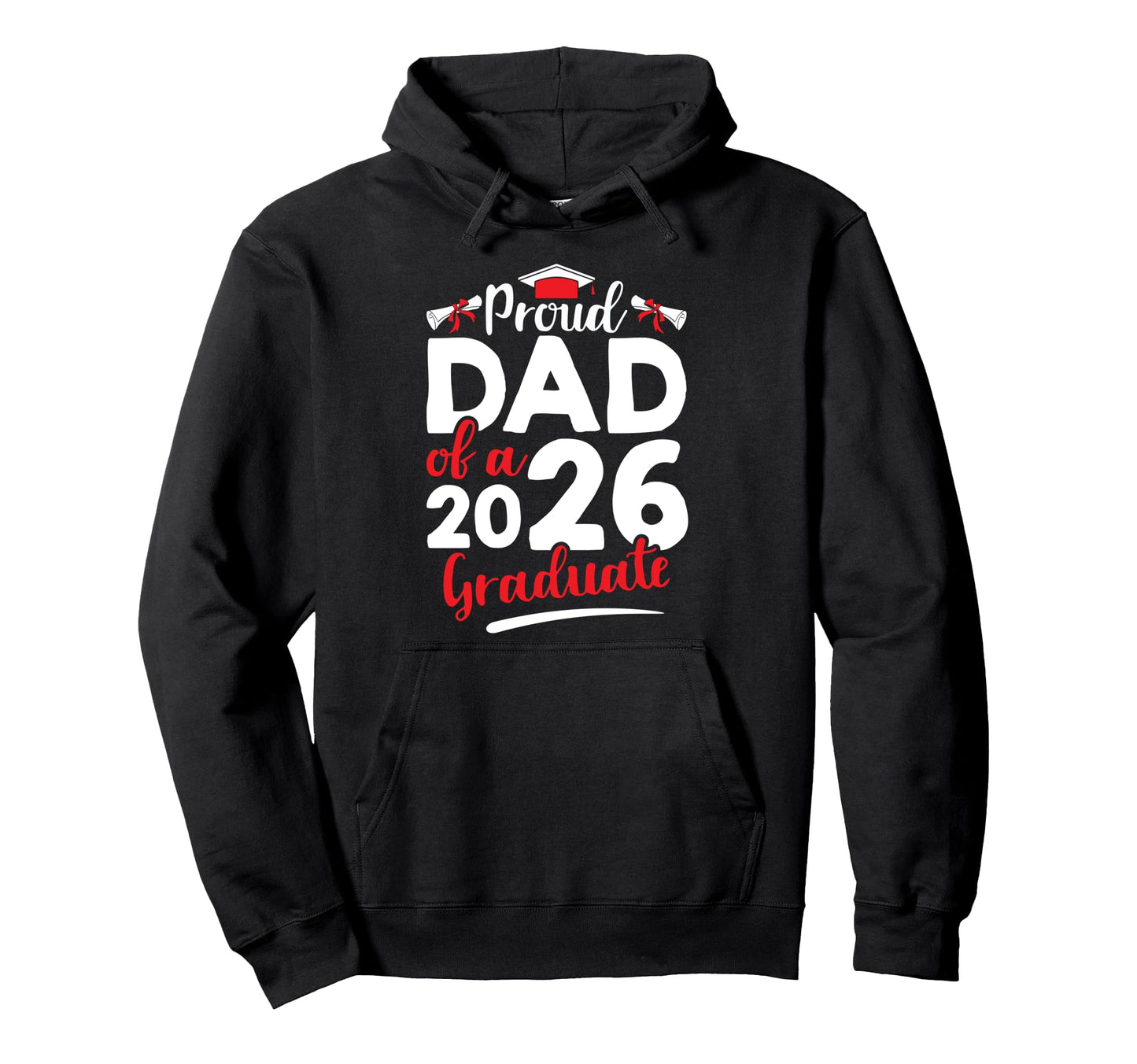 Proud Dad 2026 Graduate Senior Family Hoodie - Custom Art Print Men Women - T-Shirt, Sweatshirt, Hoodie