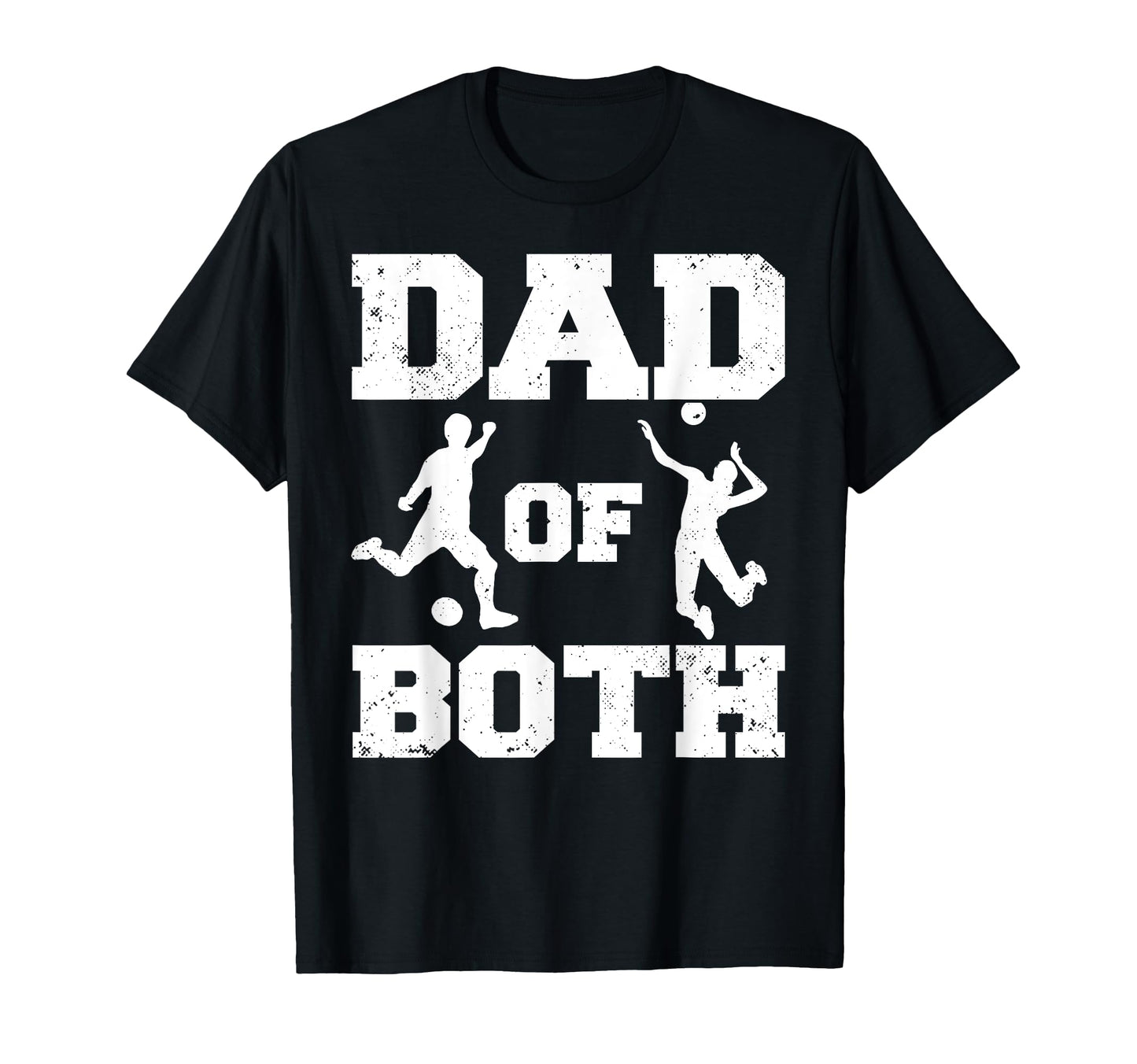 Dad Both Funny Soccer Volleyball Dad T-Shirt - Unique Graphic for Adults - T-Shirt, Sweatshirt, Hoodie